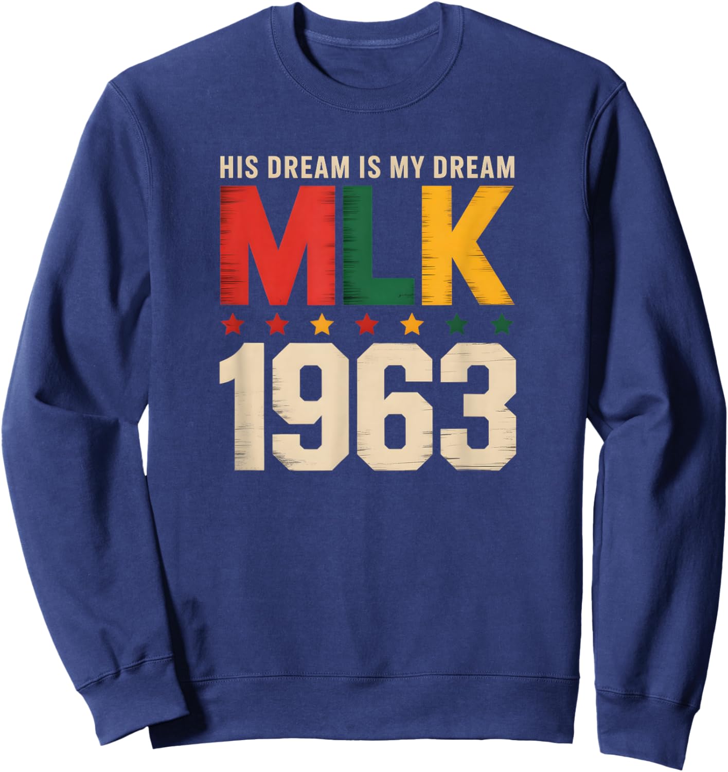 Retro MLK 1963 Dream Legacy Civil Rights Movement Art Sweatshirt - Sweatshirt | Navy