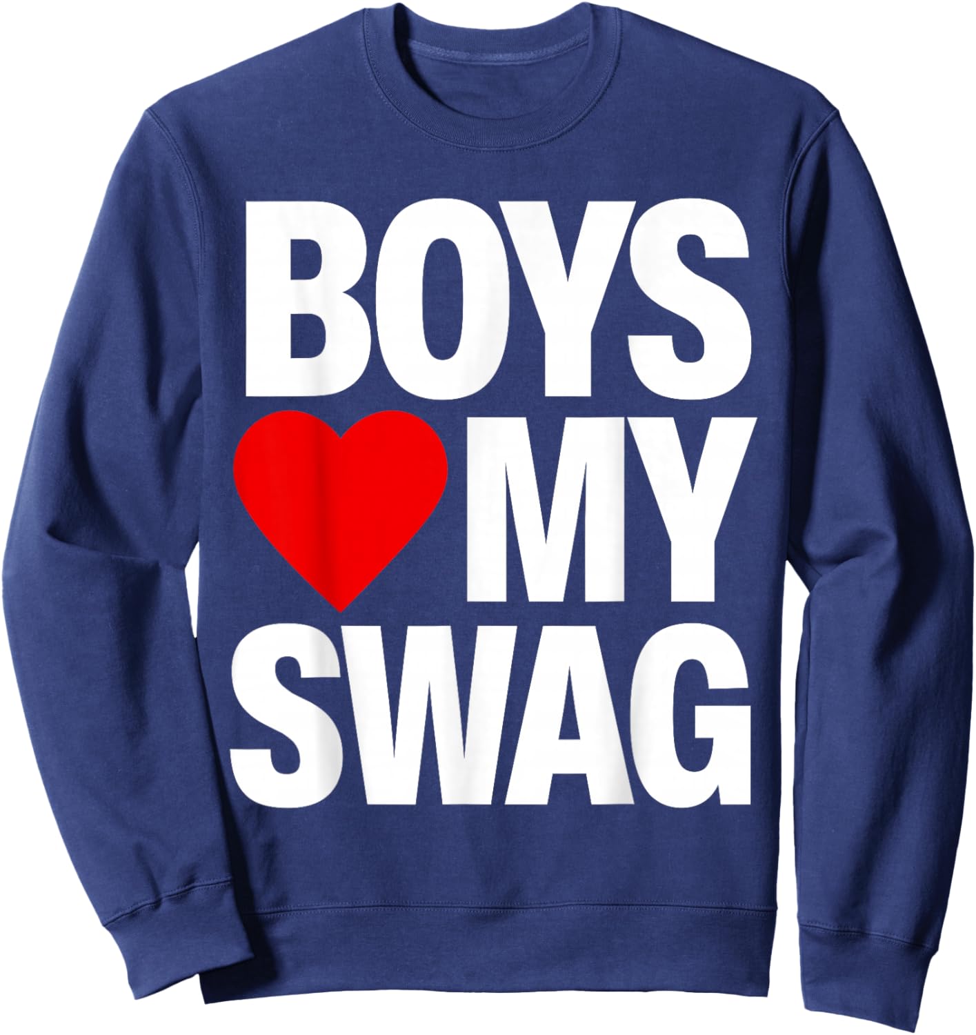 Boys Love My Swag Sweatshirt - Sweatshirt | Navy