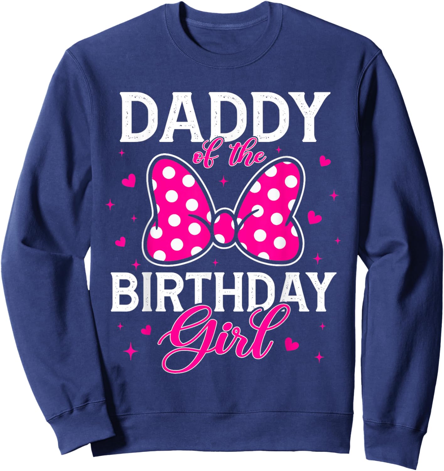 Daddy of The Birthday Girl Cute Pink Bow Family Matching Sweatshirt - Sweatshirt | Navy