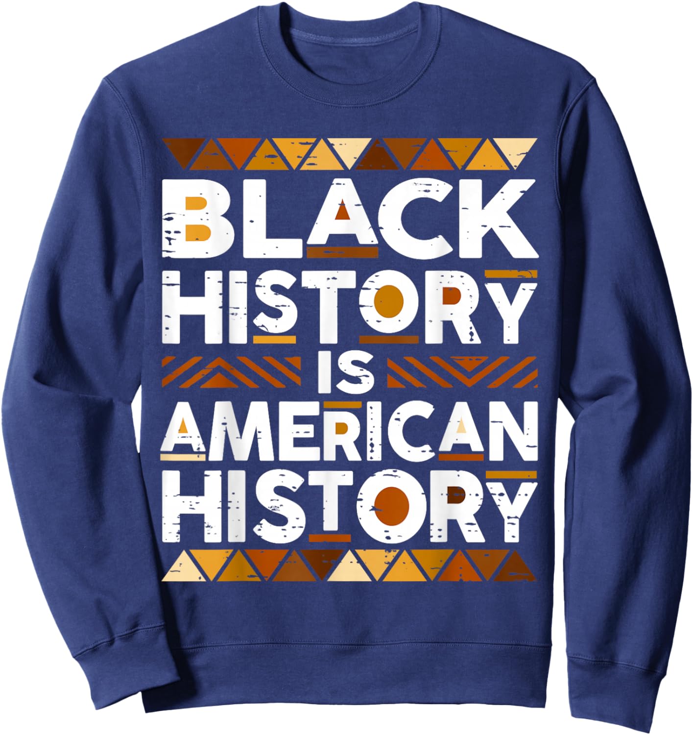 Black History is American History African American Pride Sweatshirt - Sweatshirt | Navy