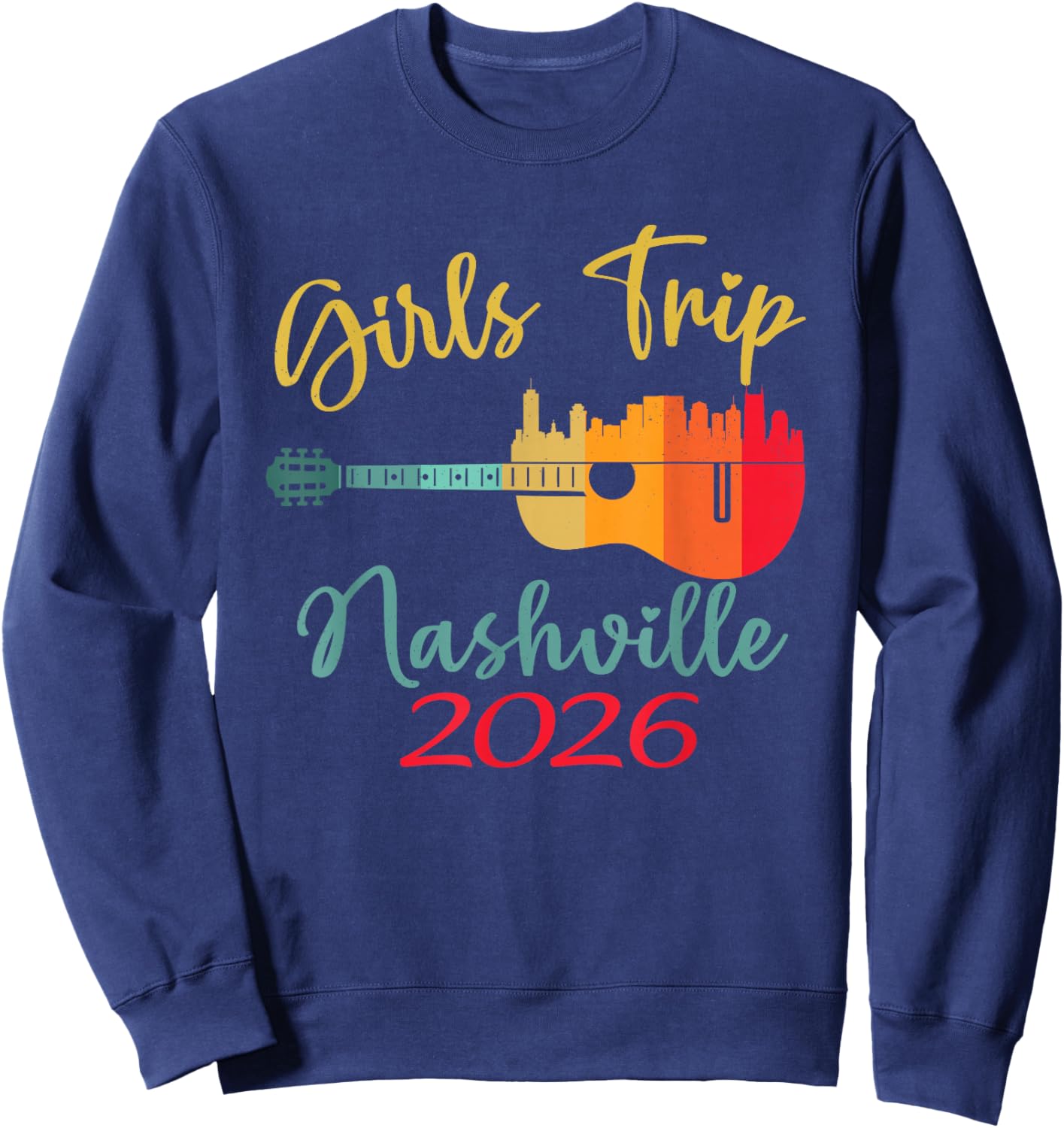 Nashville Country Music Girls Trip 2026 Guitar Weekend Sweatshirt - Sweatshirt | Navy