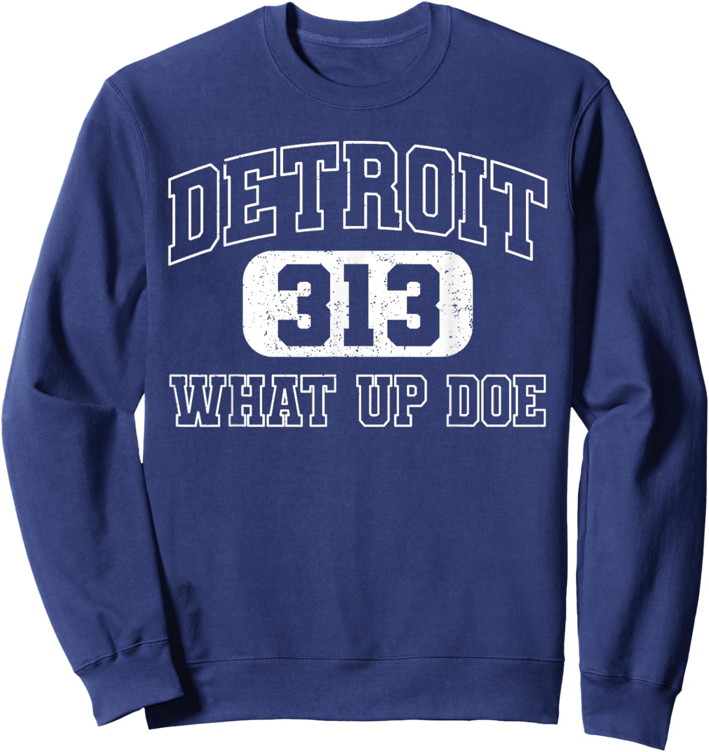 Vintage What Up Doe 313 Detroit City Michigan Sweatshirt - Sweatshirt | Navy