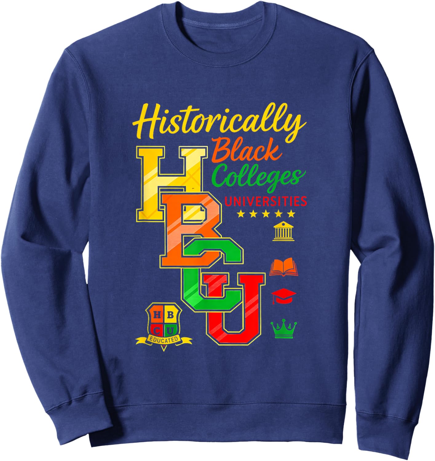 Retro Rooting for Every HBCU Black History Afrocentric Sweatshirt - Sweatshirt | Navy