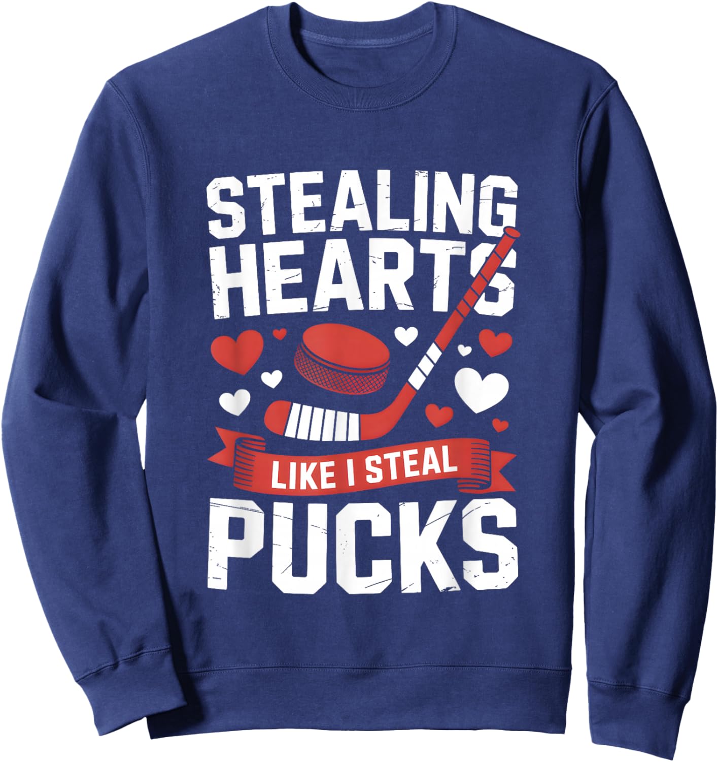 Stealing Hearts Like I Steal Pucks Valentine's Day Hockey Sweatshirt - Sweatshirt | Navy