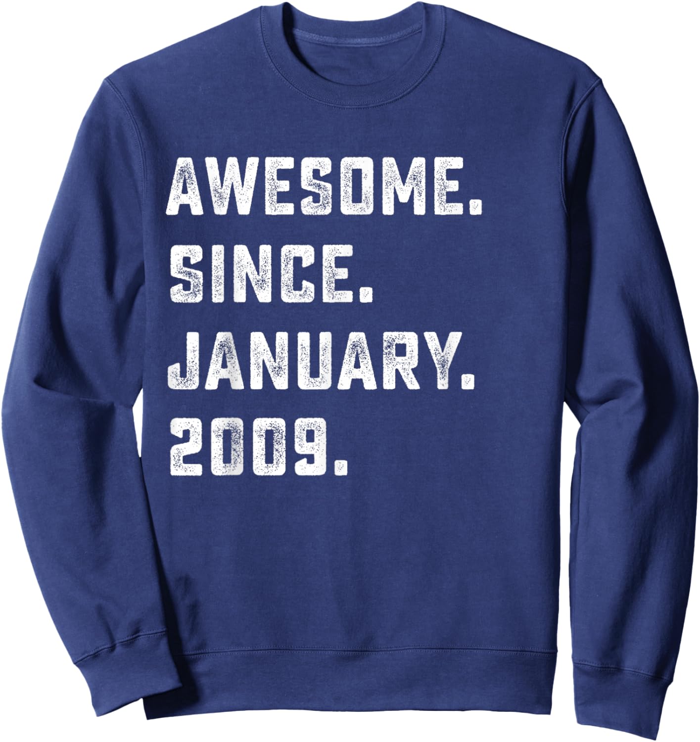 17th Birthday Gift Awesome Since January 2009 17 Years Old Sweatshirt - Sweatshirt | Navy