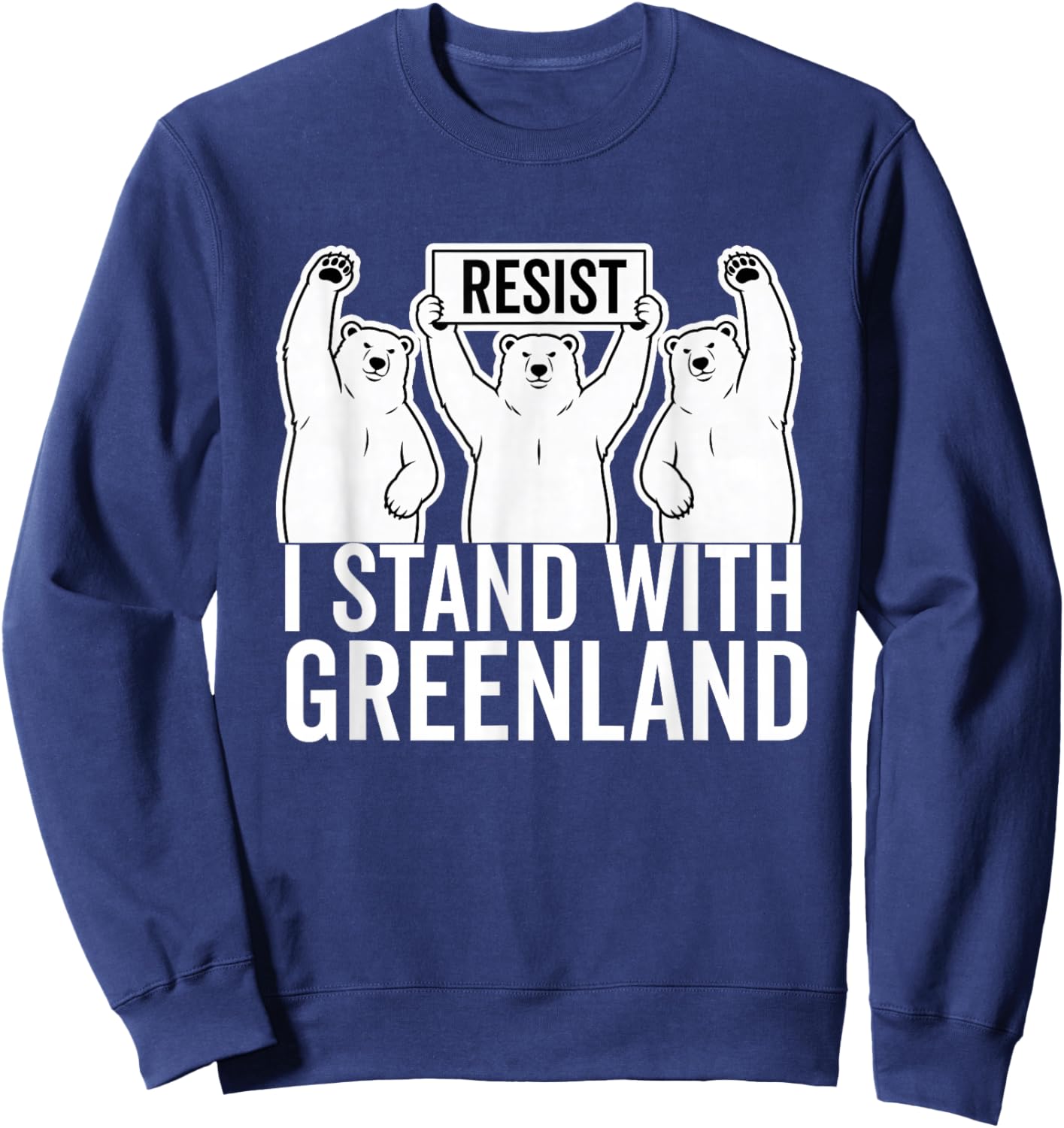 I Stand with Greenland Protest Polar Bear Greenland Denmark Sweatshirt - Sweatshirt | Navy
