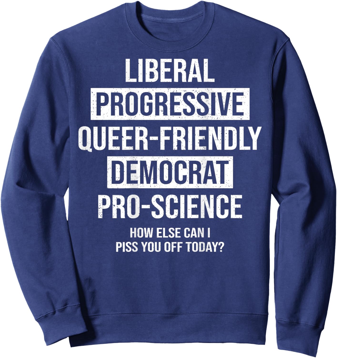 (ON Back) Liberal Progressive Queer Friendly Sweatshirt - Sweatshirt | Navy