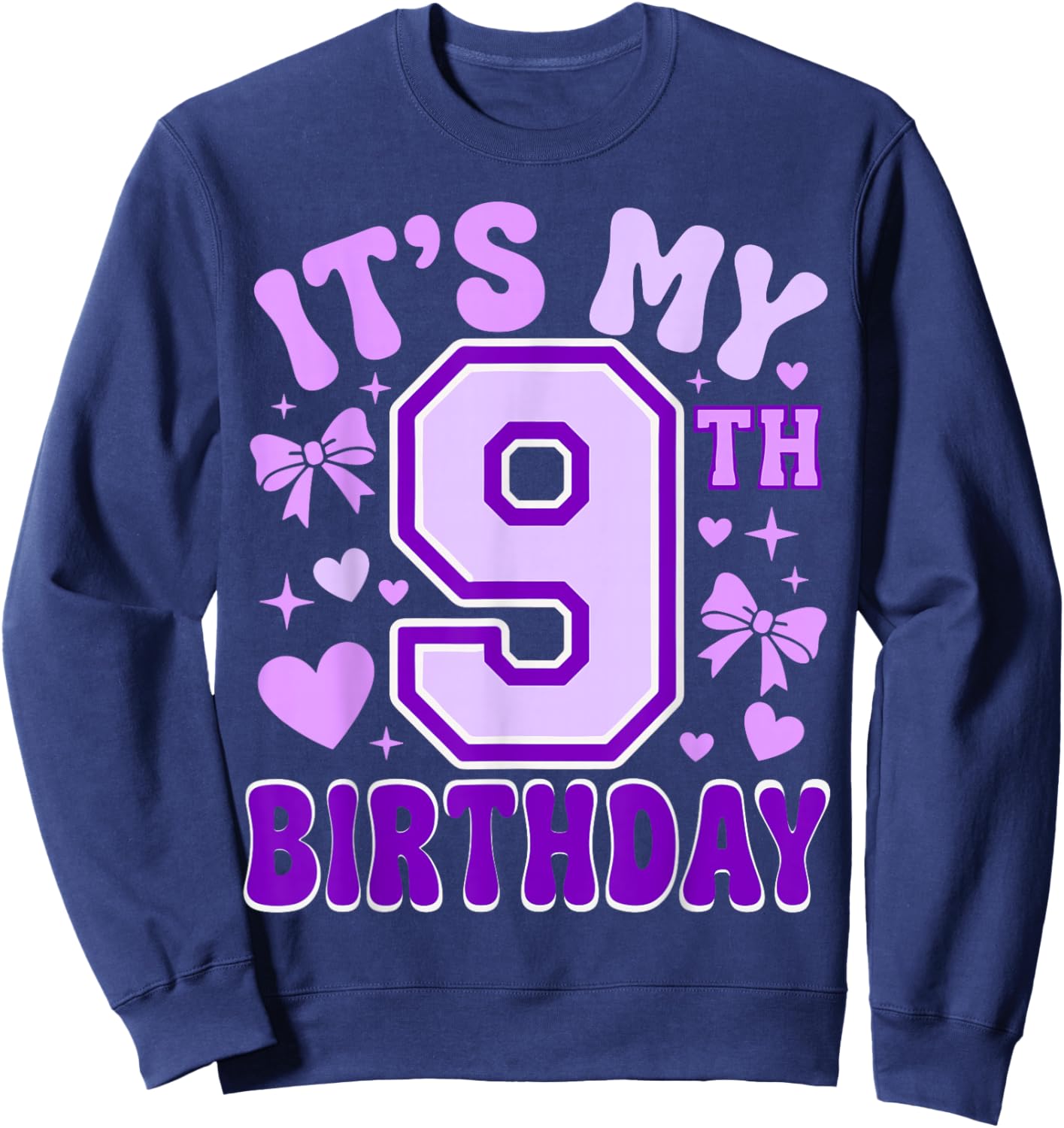 9th Birthday Girls Apparel Nine Years Old It's My 9 Bday Sweatshirt - Sweatshirt | Navy