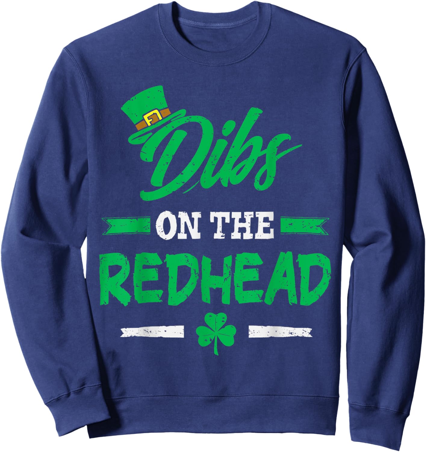 Dibs On The Redhead St Patricks Day Irish Men Women Boy Kids Sweatshirt - Sweatshirt | Navy