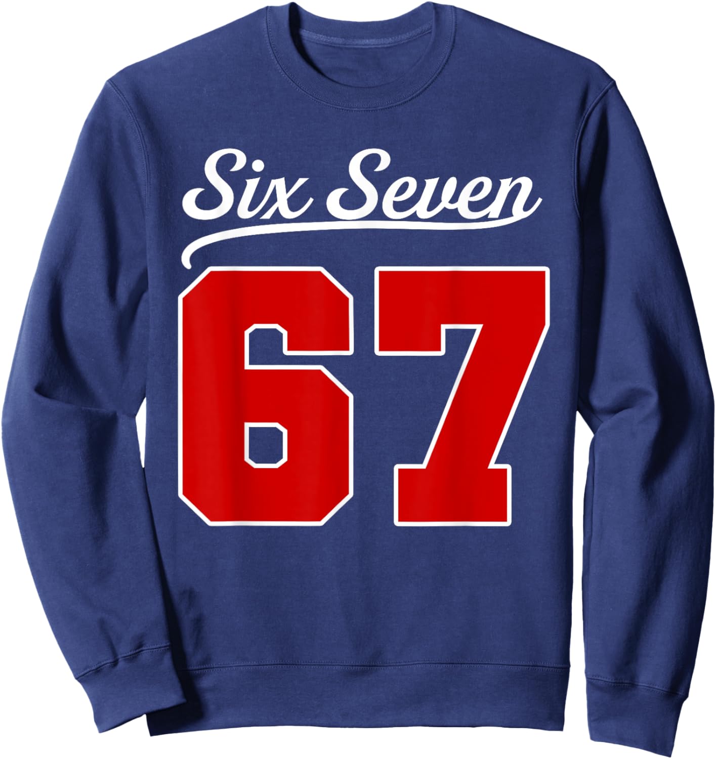 Number 67 Numbered Six Seven Baseball Jersey Style Team 67 Sweatshirt - Sweatshirt | Navy