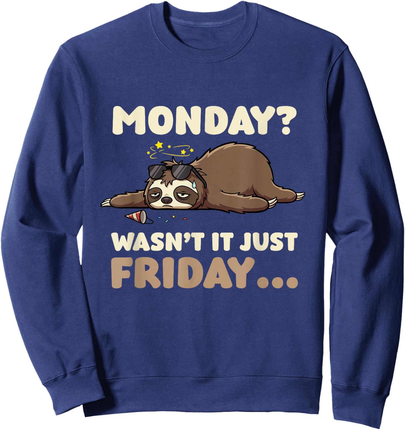 Sloth Exhausted Energy Work Week Burnout Friday Mood Monday Sweatshirt - Sweatshirt | Navy