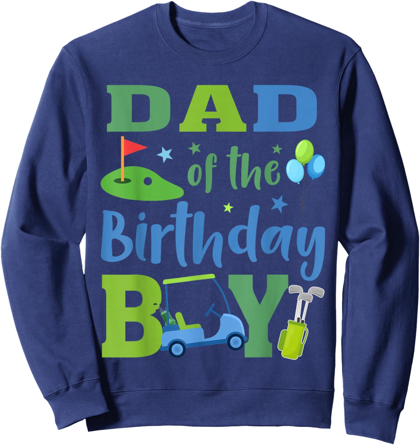 Dad of The Birthday Boy Golf Sport Lover Sweatshirt - Sweatshirt | Navy