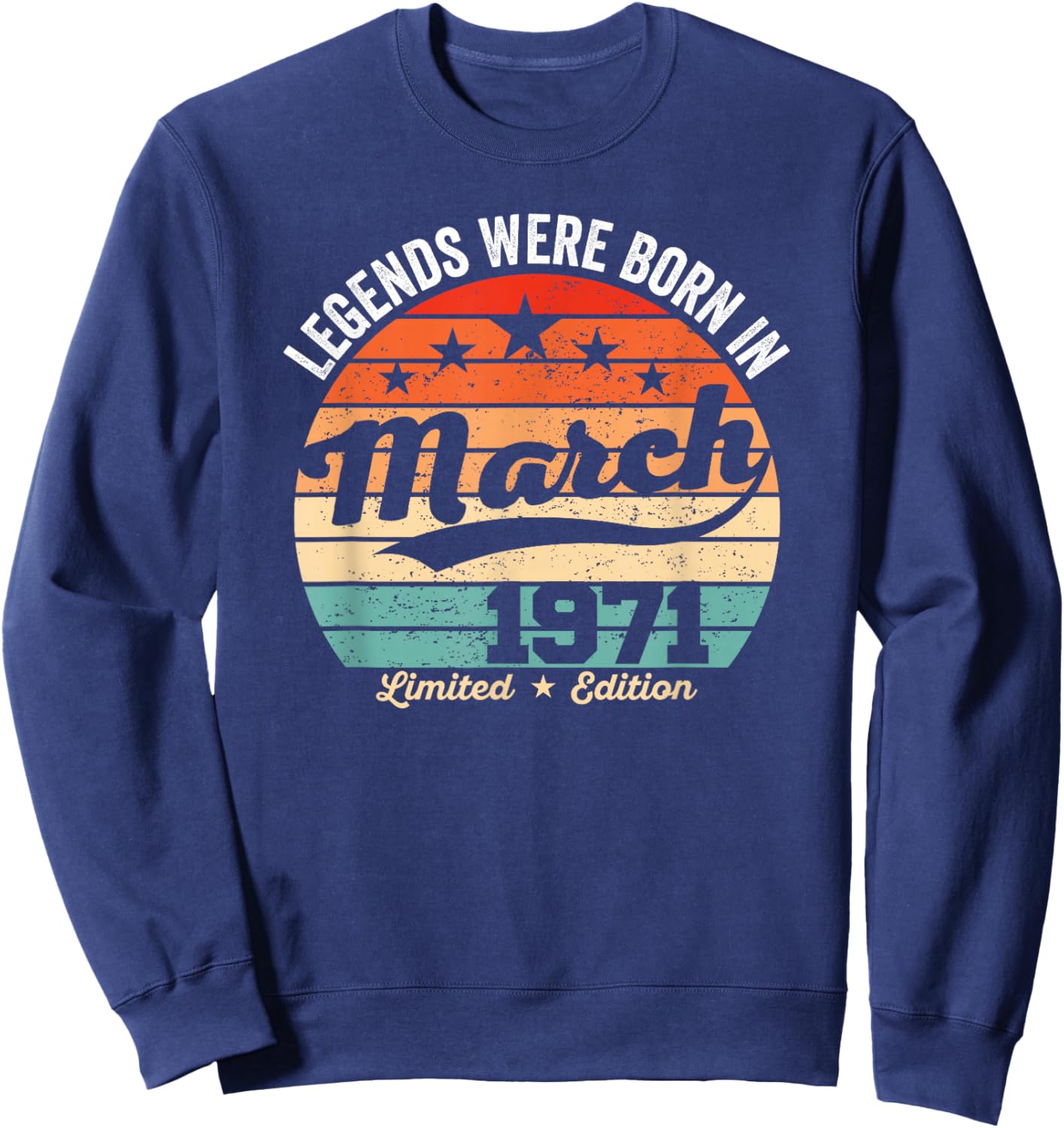 Vintage 55th Birthday Legends were Born in March 1971 Sweatshirt - Sweatshirt | Navy