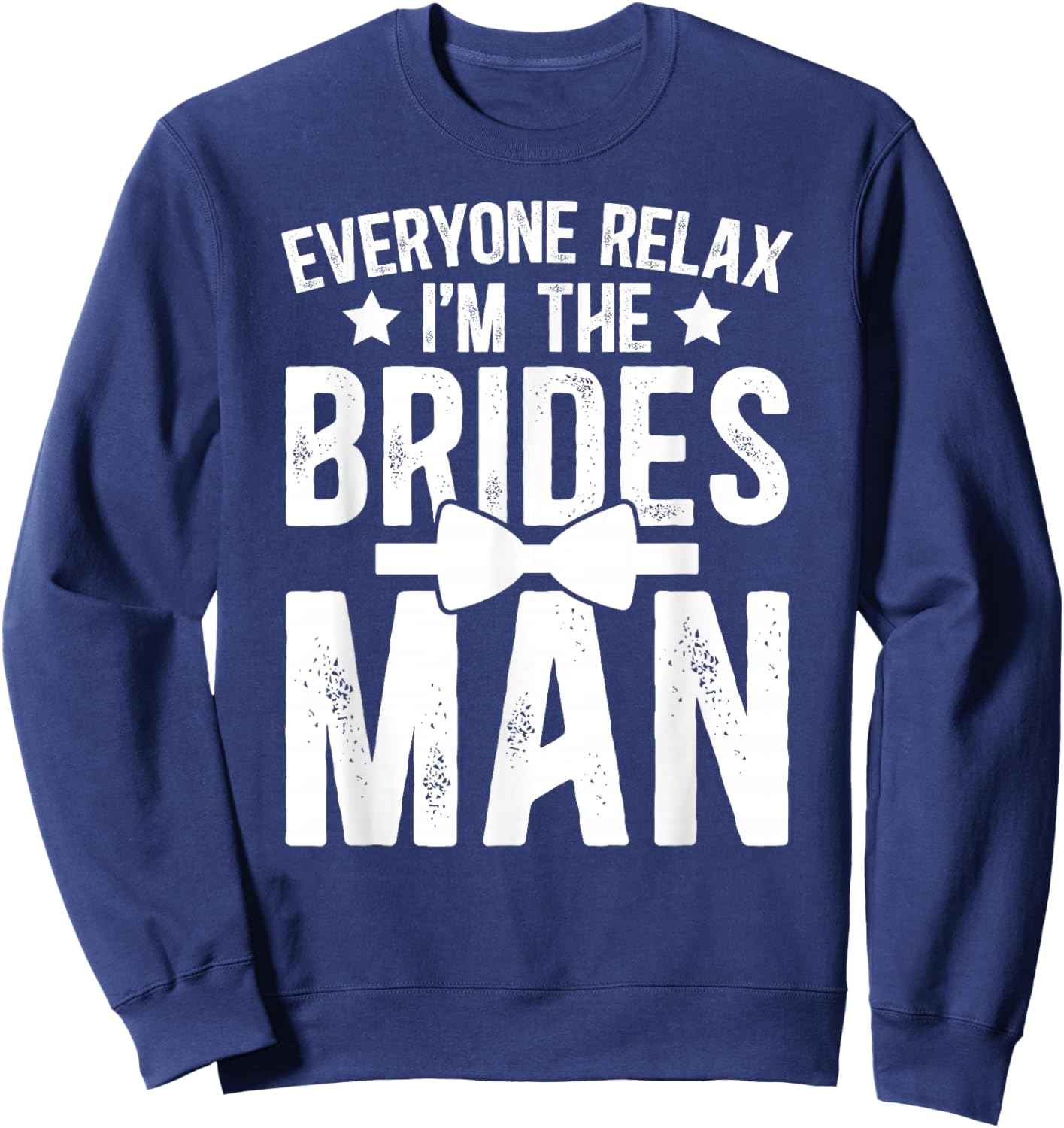 I'm The Bridesman Bridal Party Wedding Bridesman Sweatshirt - Sweatshirt | Navy