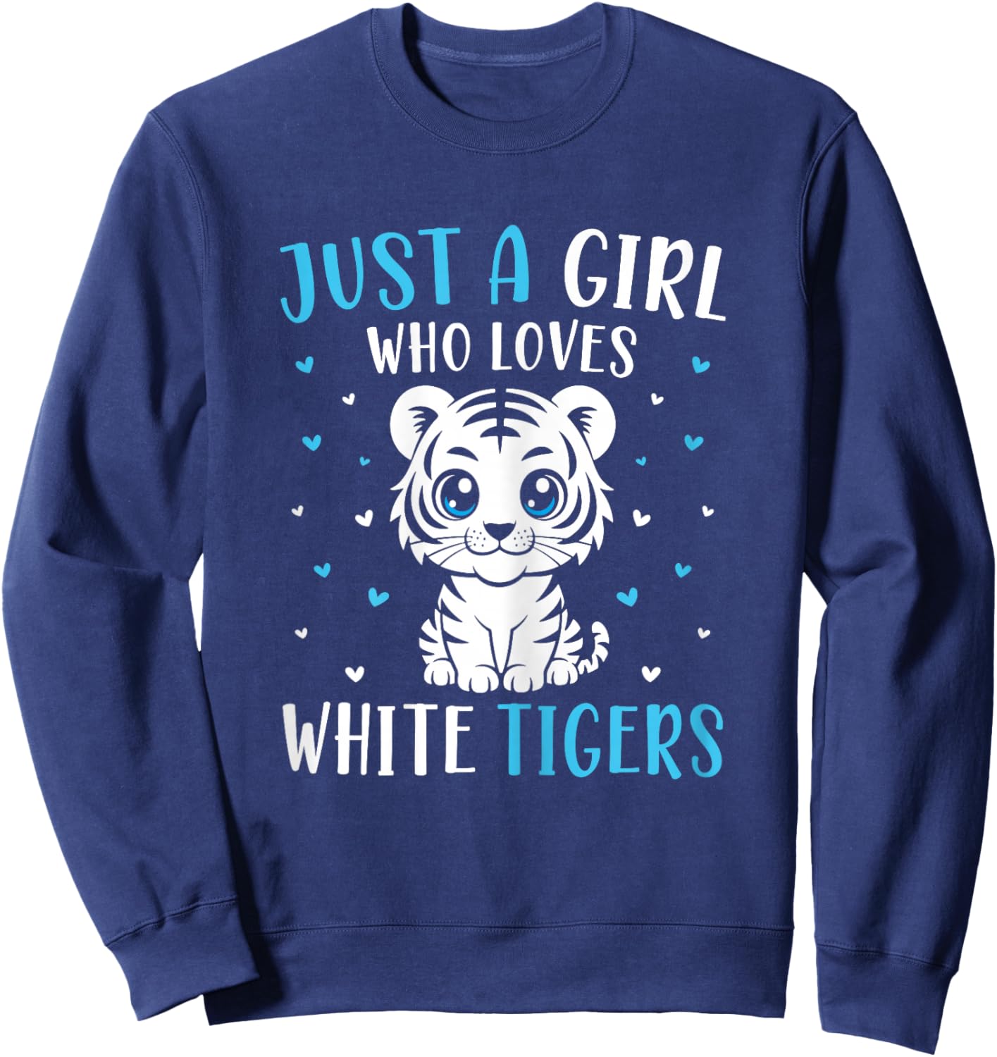 Just A Girl Who Loves White Tigers Cute Tiger Cub Sweatshirt - Sweatshirt | Navy