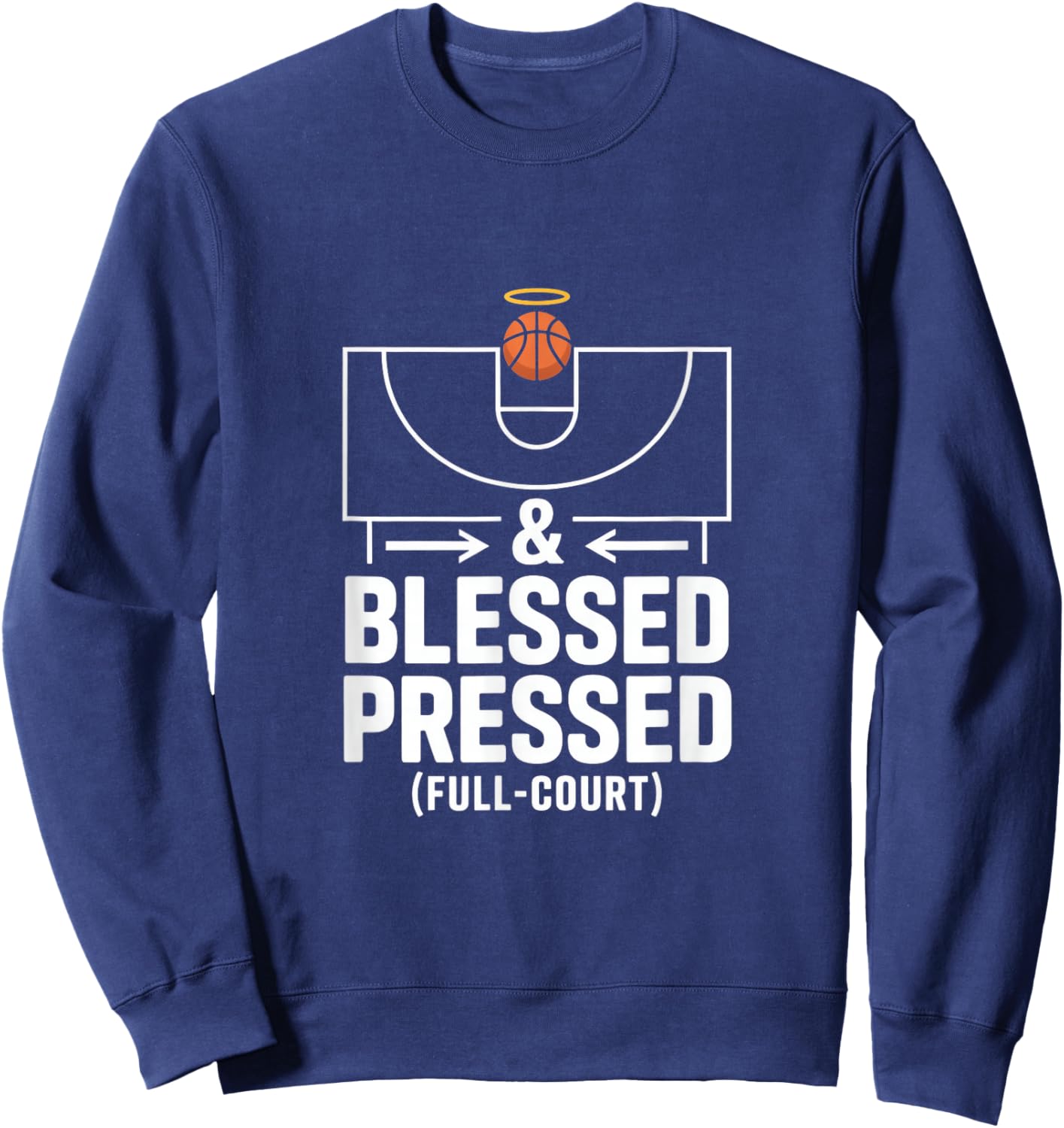 and Blessed Pressed Full Court Basketball Faith Sweatshirt - Sweatshirt | Navy