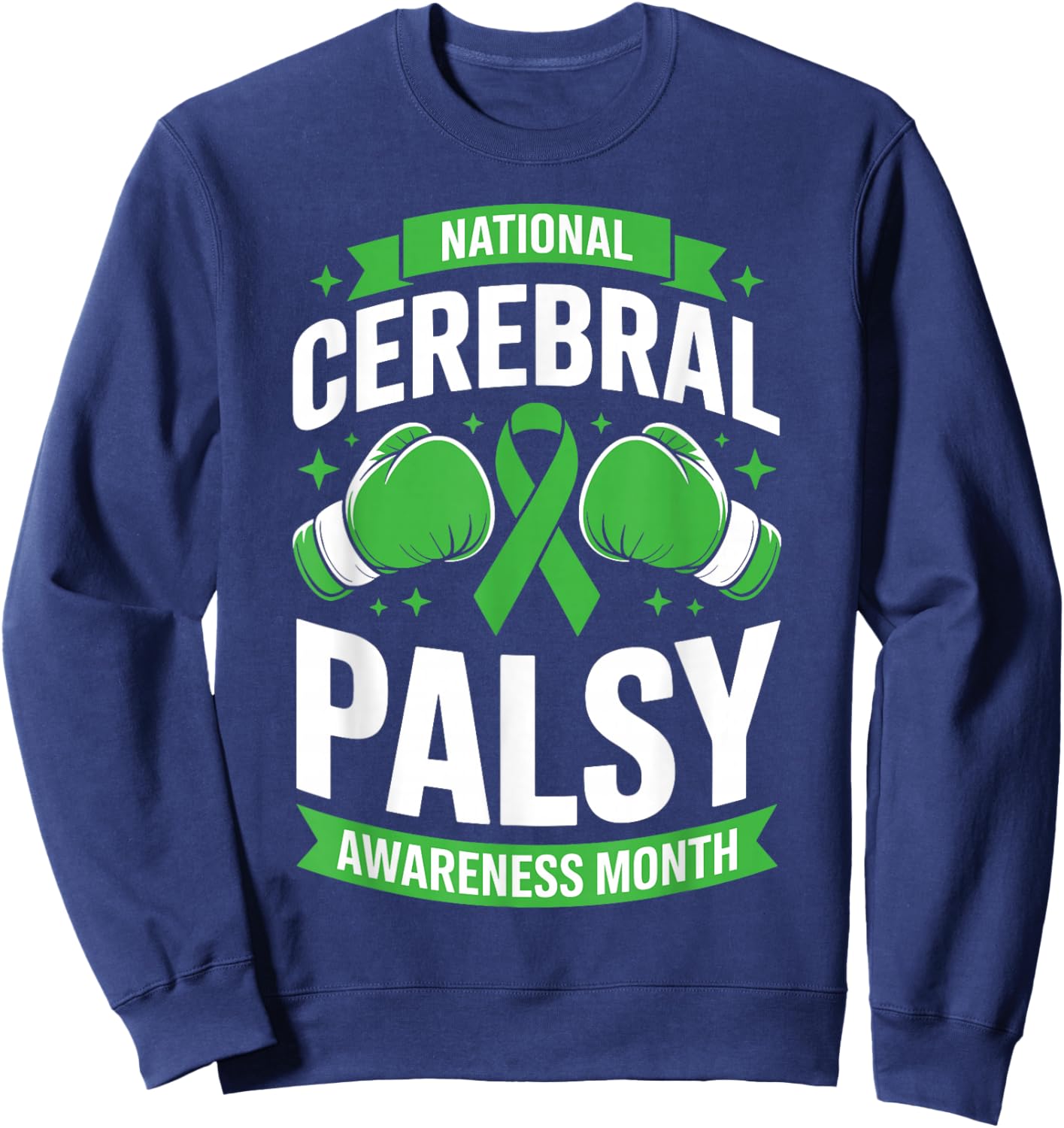 National Cerebral Palsy Awareness Month Green Ribbon Support Sweatshirt - Sweatshirt | Navy