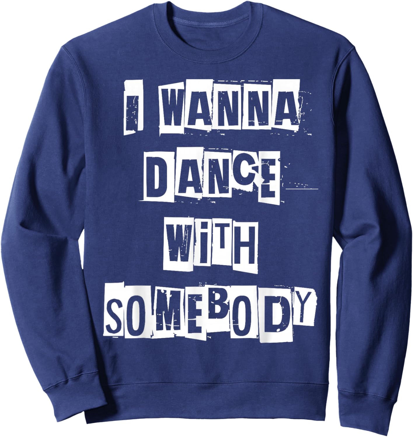 I Wanna Dance with Somebody Sweatshirt - Sweatshirt | Navy