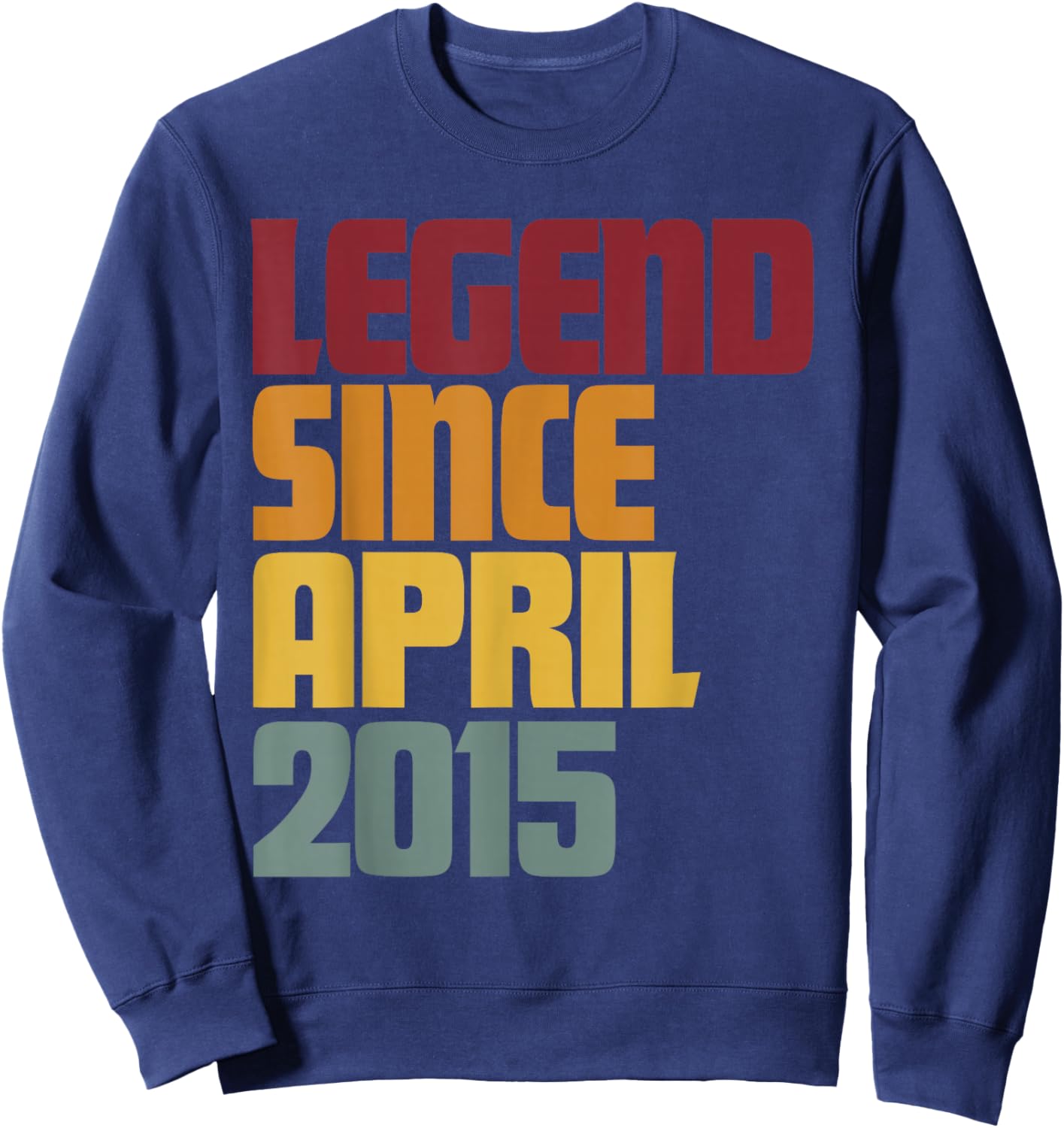 Legend Since April 2015 11th Birthday - Vintage Funny Sweatshirt - Sweatshirt | Navy