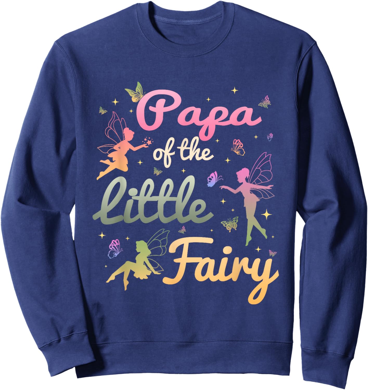 Papa of The Little Fairy 1St Birthday Girl Fairytale Sweatshirt - Sweatshirt | Navy