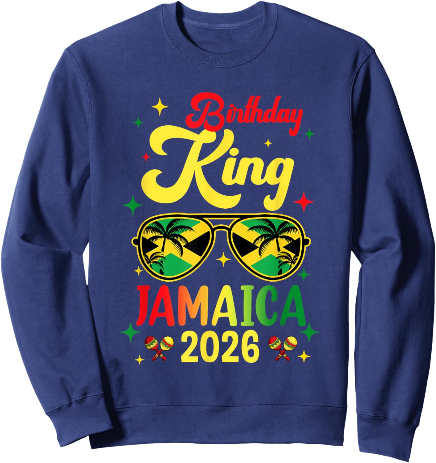 30Th 20Th Birthday King Jamaica Vacation Party 2026 Sweatshirt - Sweatshirt | Navy