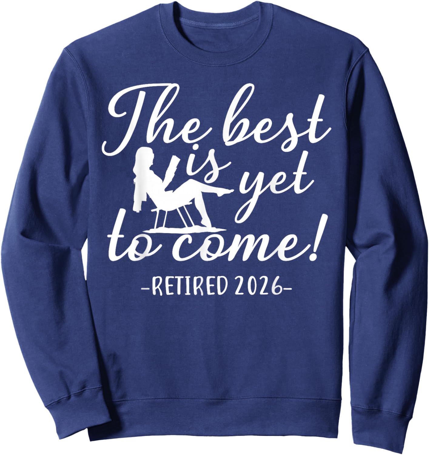 Retired 2026 Her Funny Retirement Sweatshirt - Sweatshirt | Navy