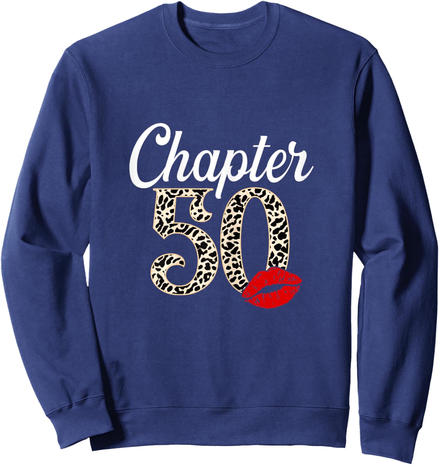 Chapter 50 Years Old Leopard 50th Birthday Gifts Women Sweatshirt - Sweatshirt | Navy