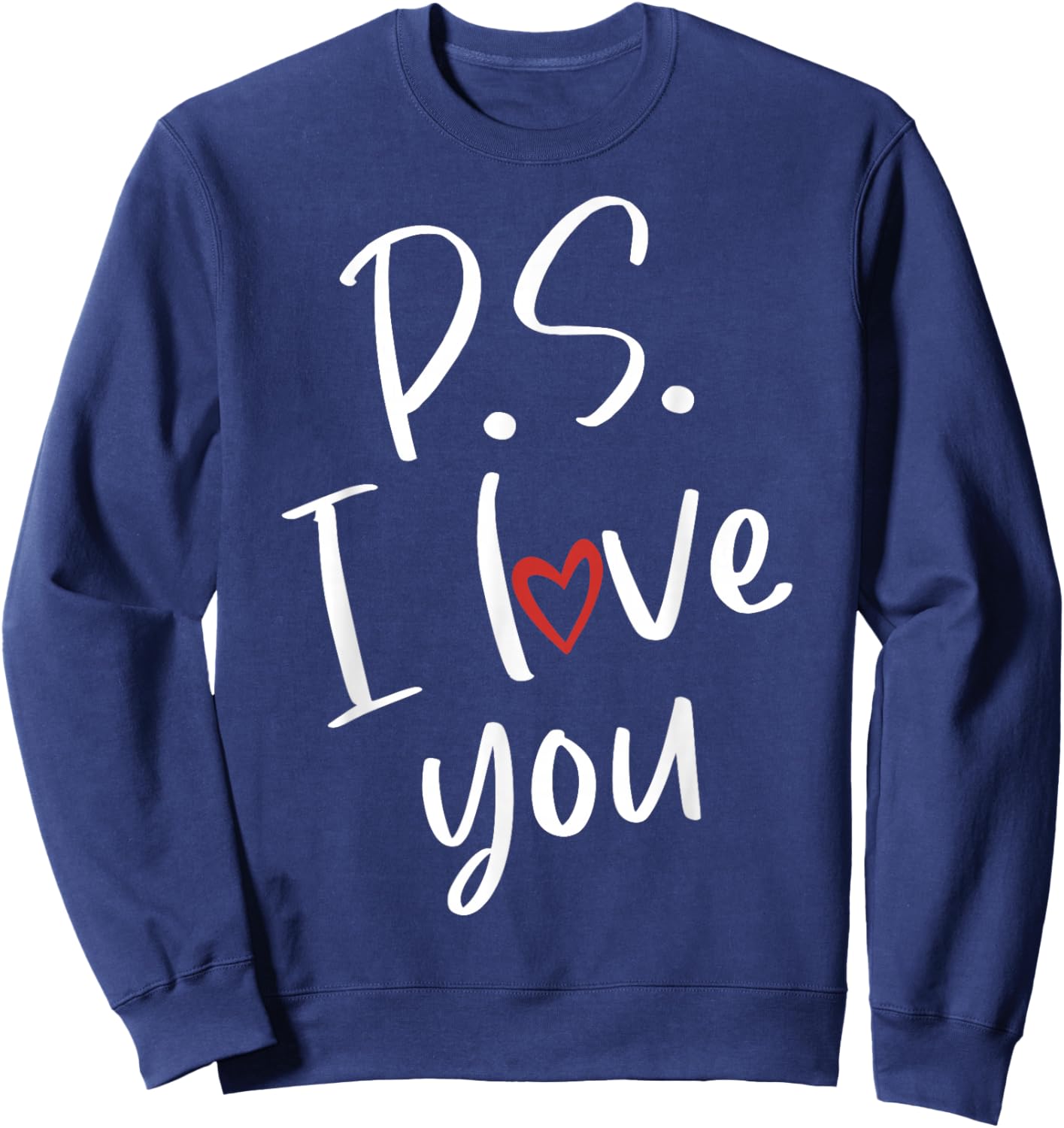 PS I Love You Day Valentine's Day Purple Heart Women Men Kid Sweatshirt - Sweatshirt | Navy
