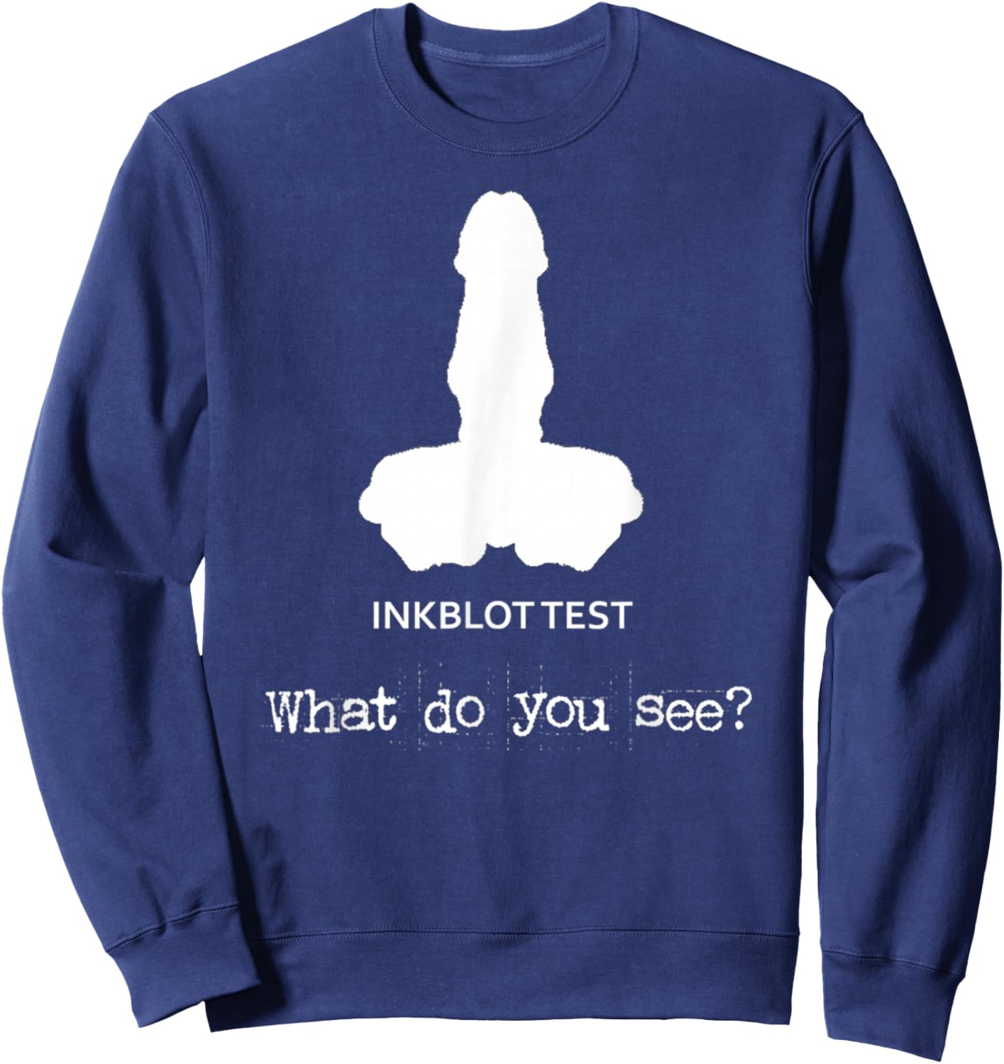 Inkblot Psychology Dude Bro Gay Men Sarcasm Joke Humor Sweatshirt - Sweatshirt | Navy