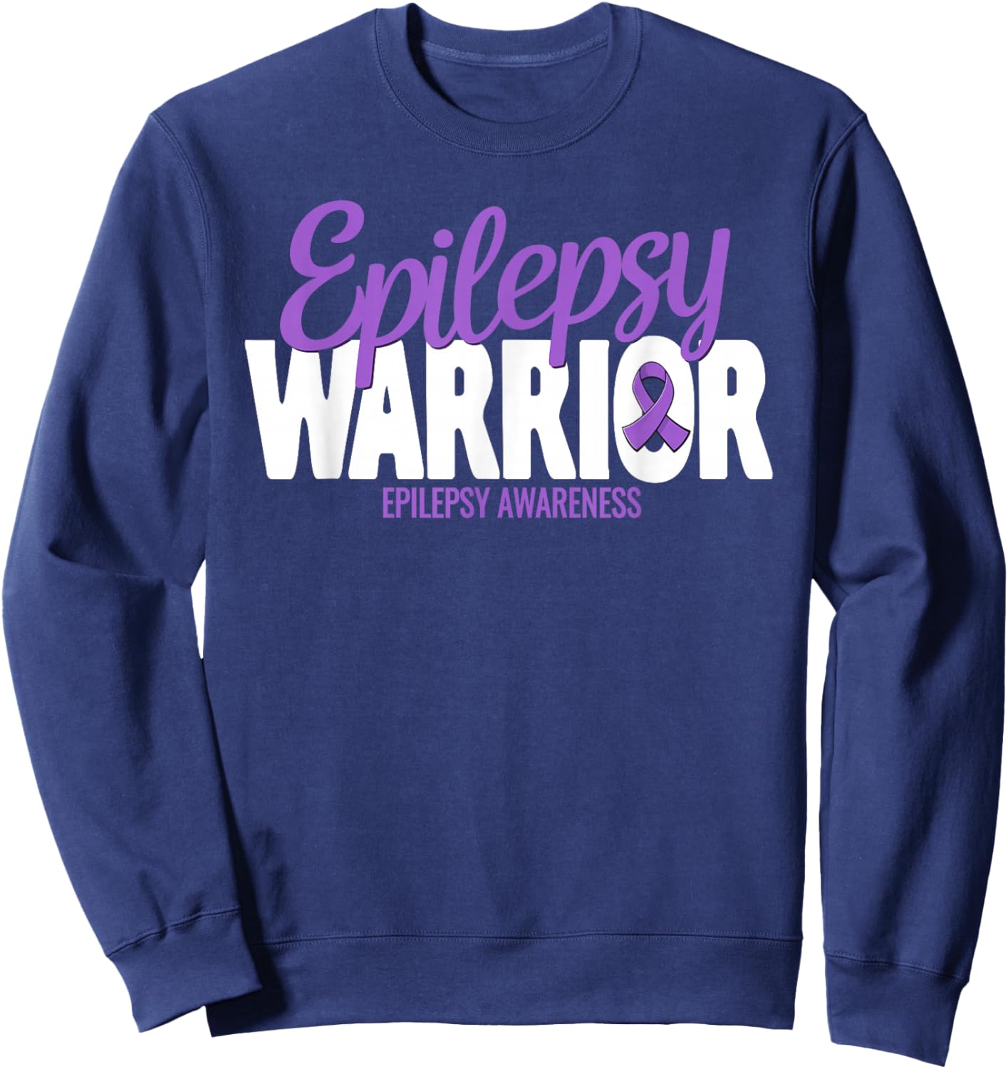 Epilepsy Awareness Month Family Support Epilepsy Warrior Sweatshirt - Sweatshirt | Navy