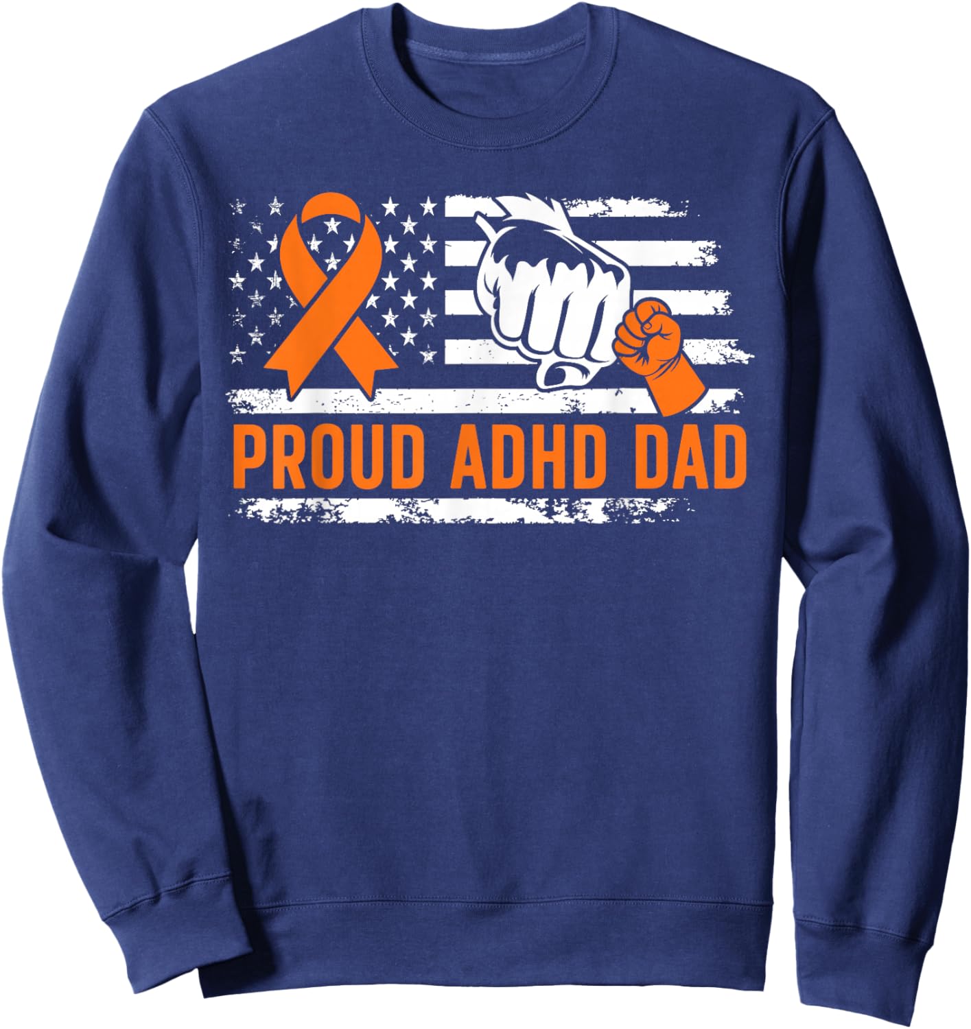 Proud ADHD Dad of an ADHD Warrior US Flag ADHD Awareness Sweatshirt - Sweatshirt | Navy