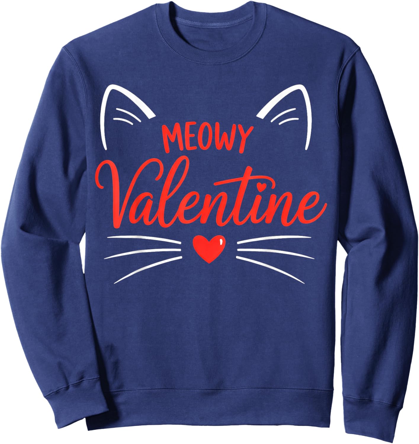 Cute Meowy Valentine, Cat Lovers Sweatshirt - Sweatshirt | Navy