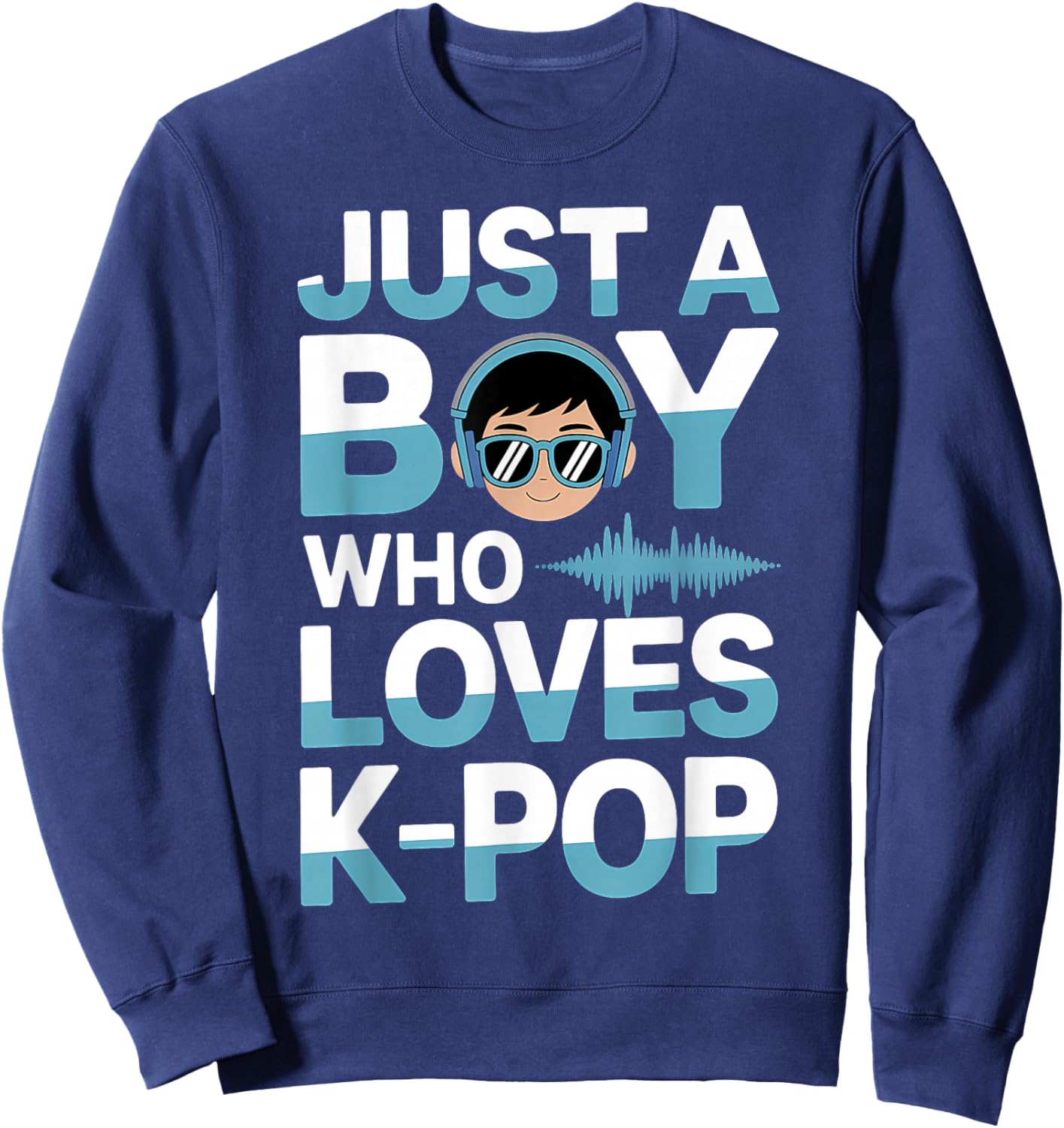 Just A Boy Who Loves K-Pop Music Fan Sweatshirt - Sweatshirt | Navy