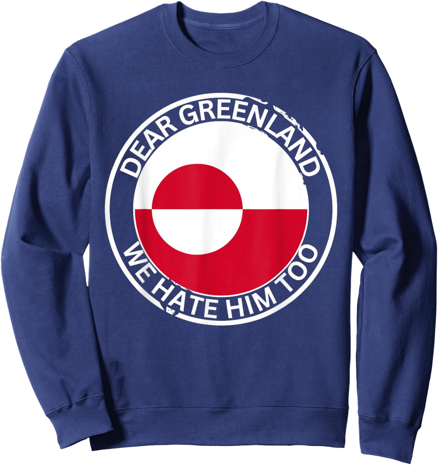 Denmark Greenland Flag is Not for Sale Support Danish Design Sweatshirt - Sweatshirt | Navy