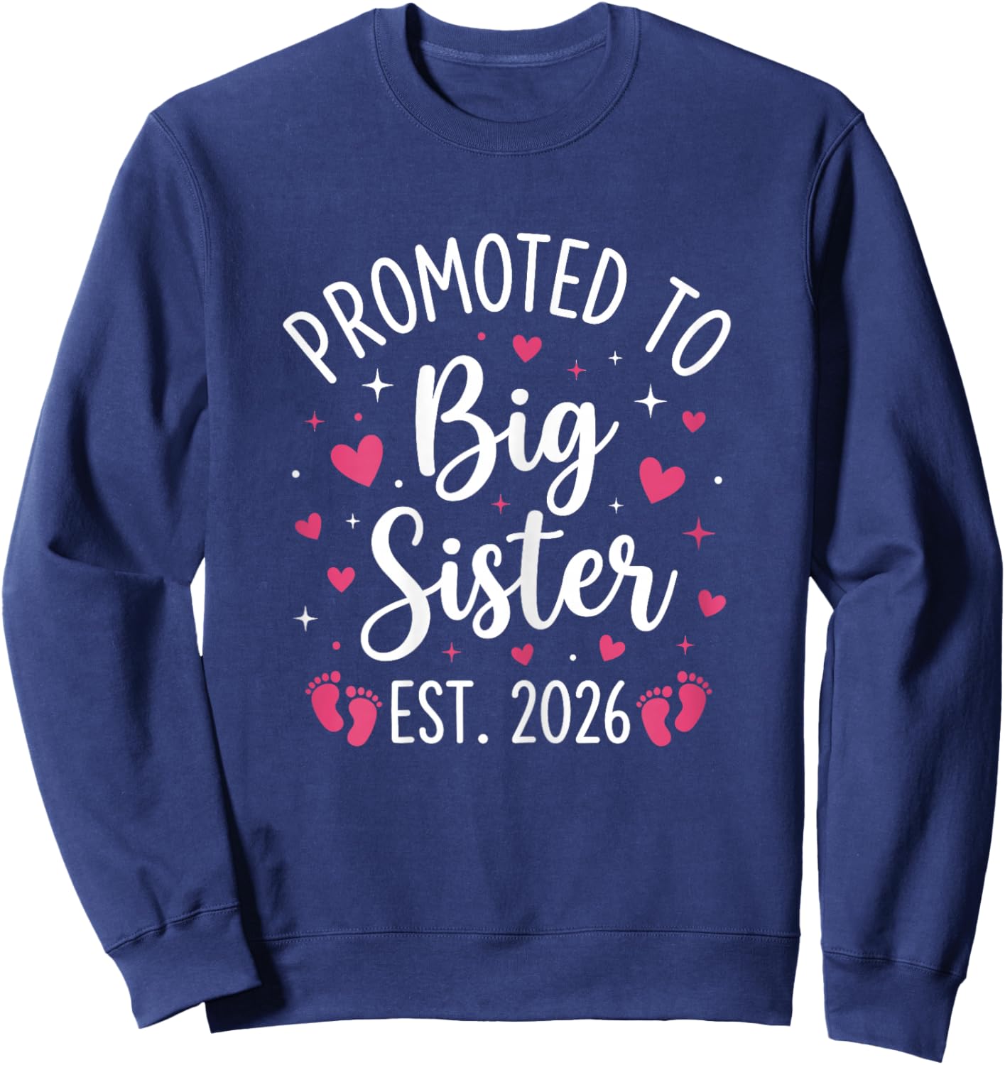 Becoming Big Sister Promoted to Big Sis 2026 Adults Kids Sweatshirt - Sweatshirt | Navy
