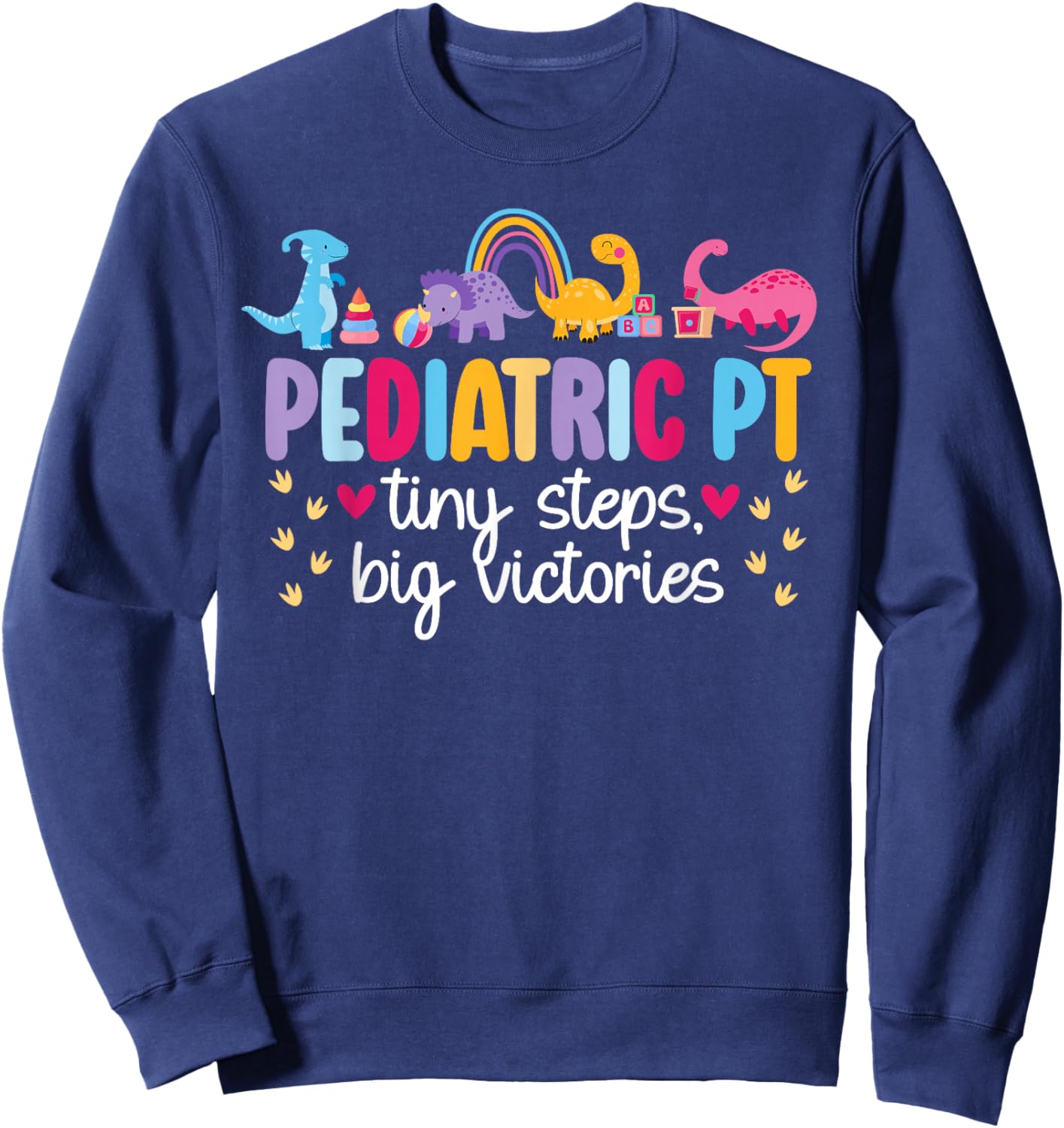 Pediatric PT Best Pediatric Physical Therapist Appreciation Sweatshirt - Sweatshirt | Navy