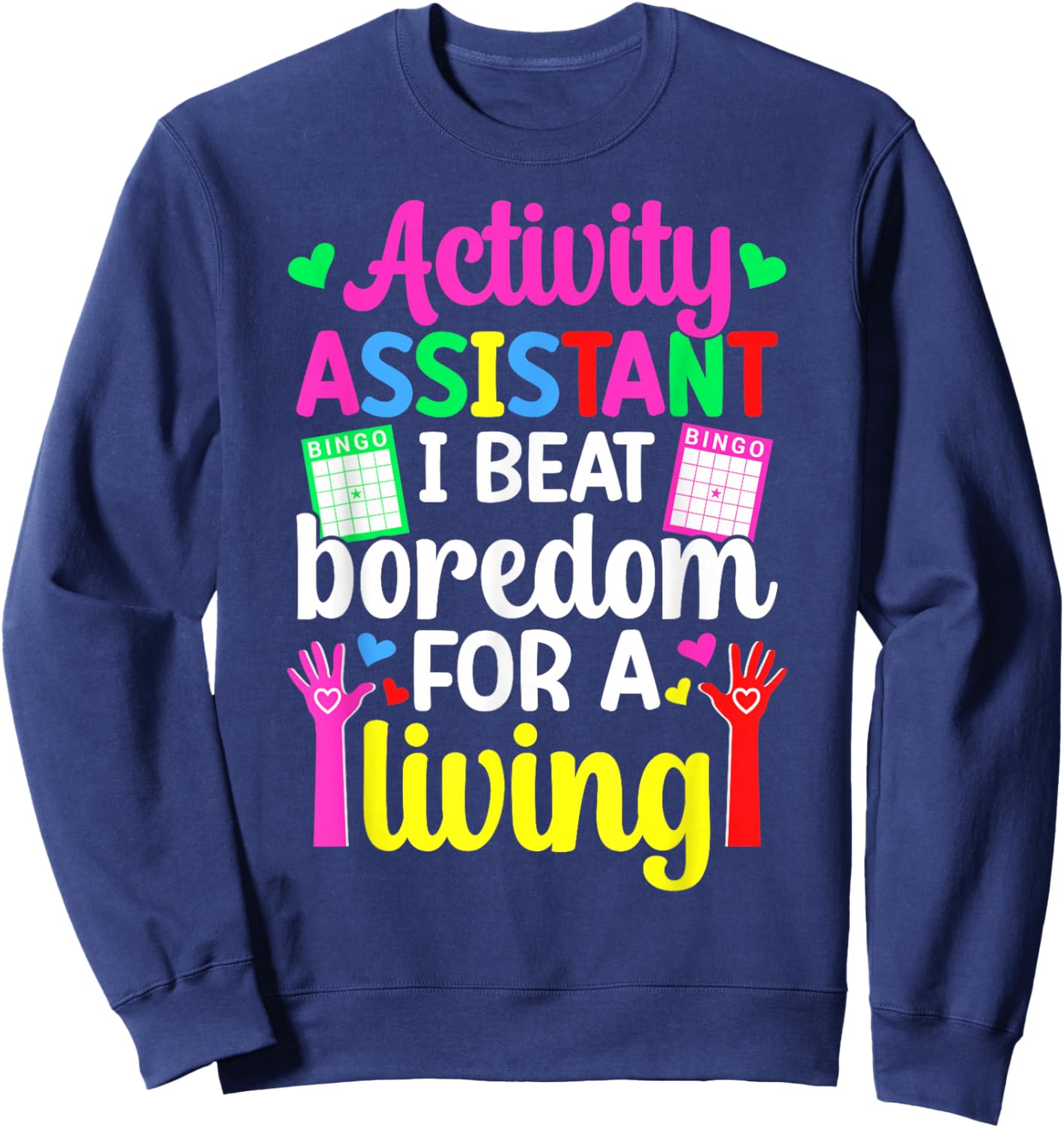Activity Assistant Funny Activities Assistant Sweatshirt - Sweatshirt | Navy