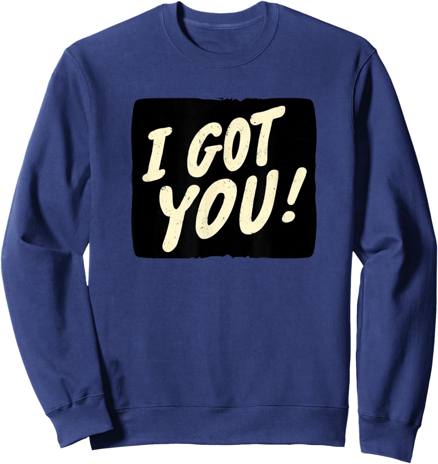 Awesome I Got You Look Sweatshirt - Sweatshirt | Navy