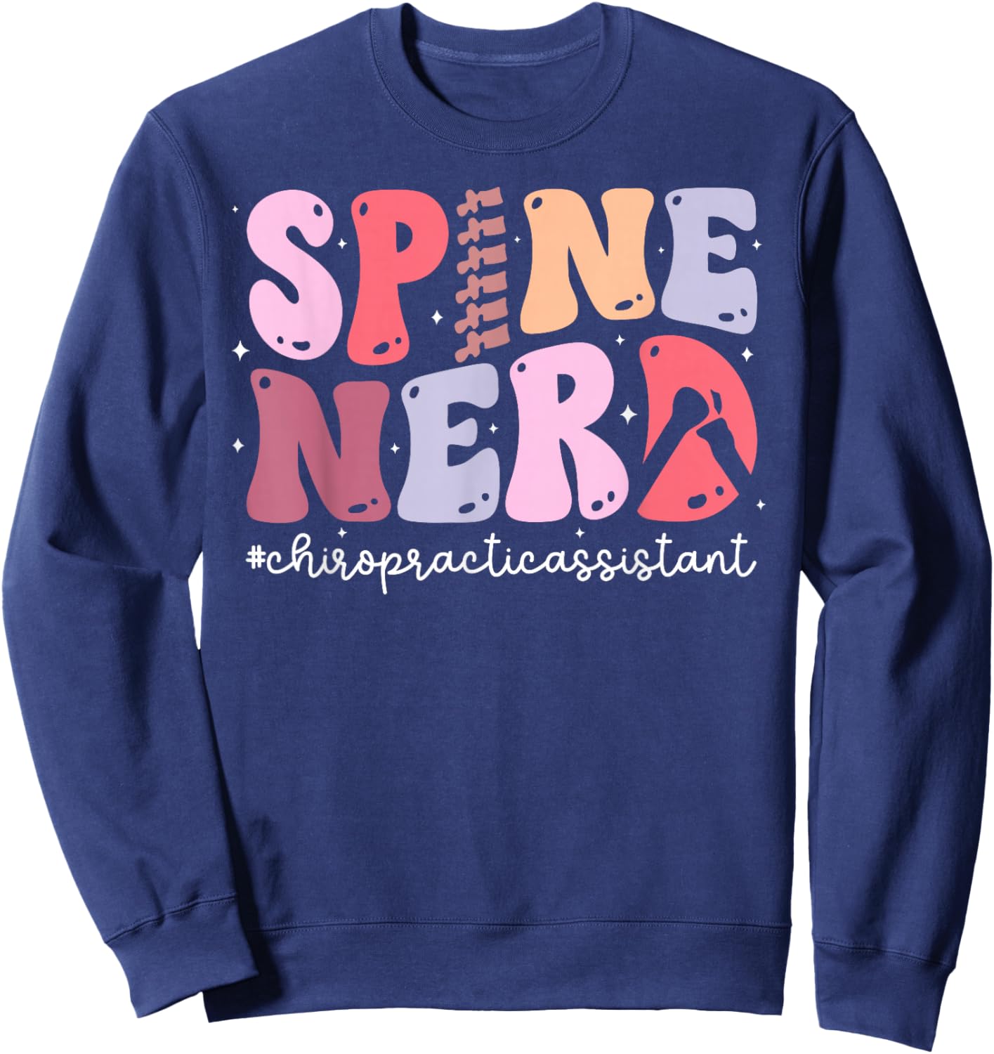 Spine Nerd Chiropractic Assistant Chiropractor Assistant Sweatshirt - Sweatshirt | Navy