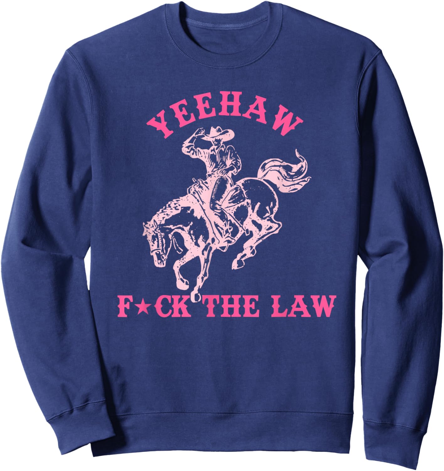 Yeehaw, FCK The Law, Playful Vibe Sweatshirt - Sweatshirt | Navy