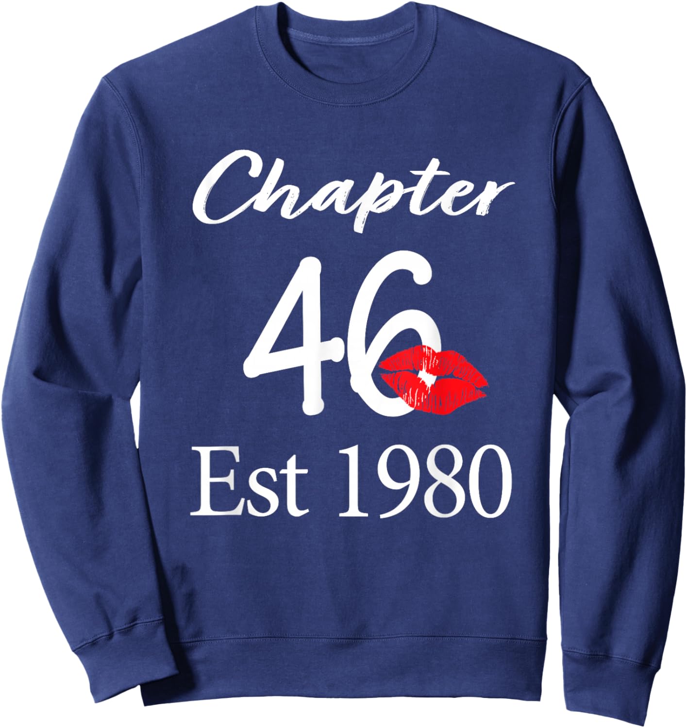 Chapter 46 Est 1980 46th Birthday 46 Years Old Sweatshirt - Sweatshirt | Navy