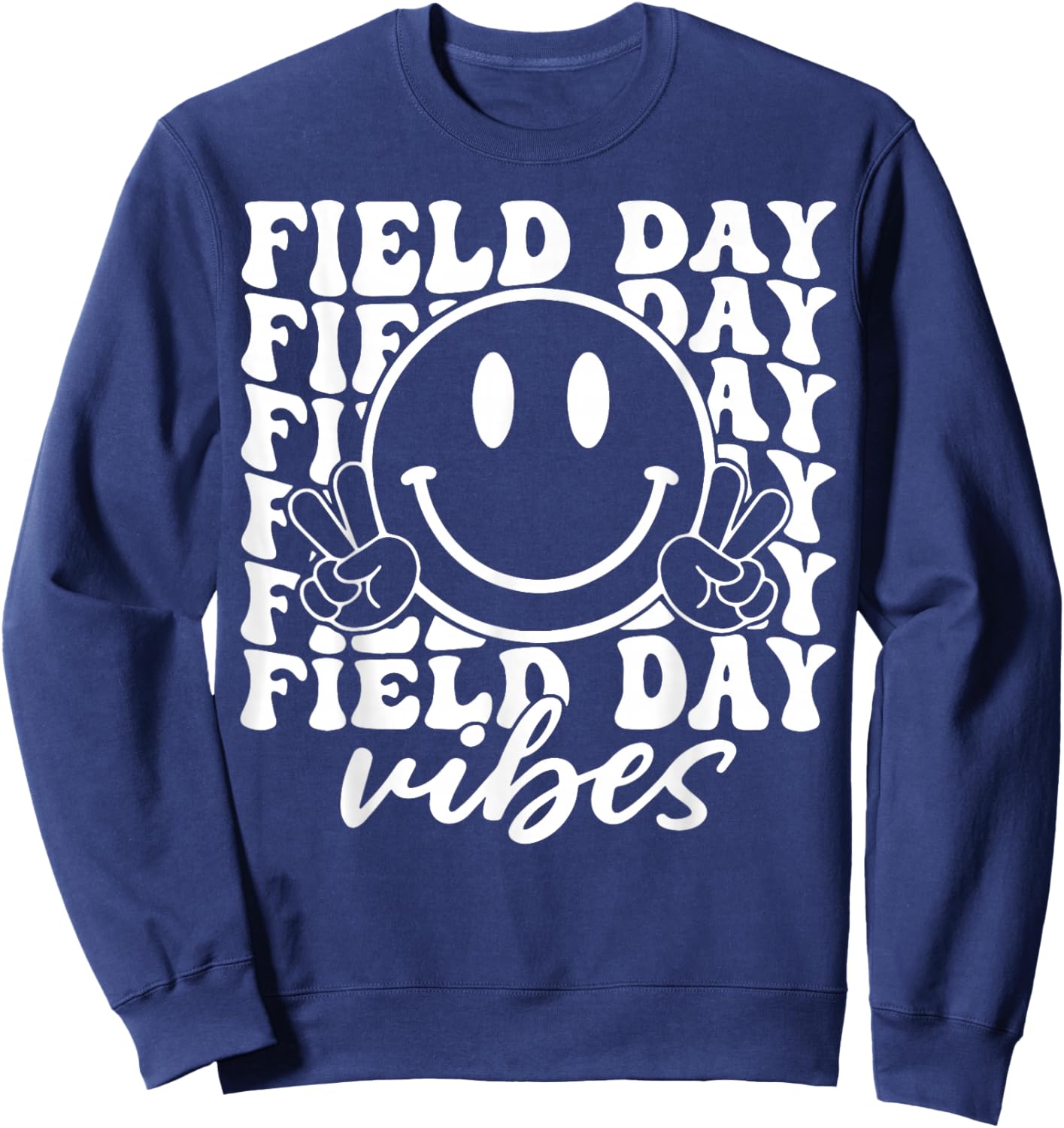 Field Day Vibes Funny for Teacher Kids Happy Field Day 2026 Sweatshirt - Sweatshirt | Navy