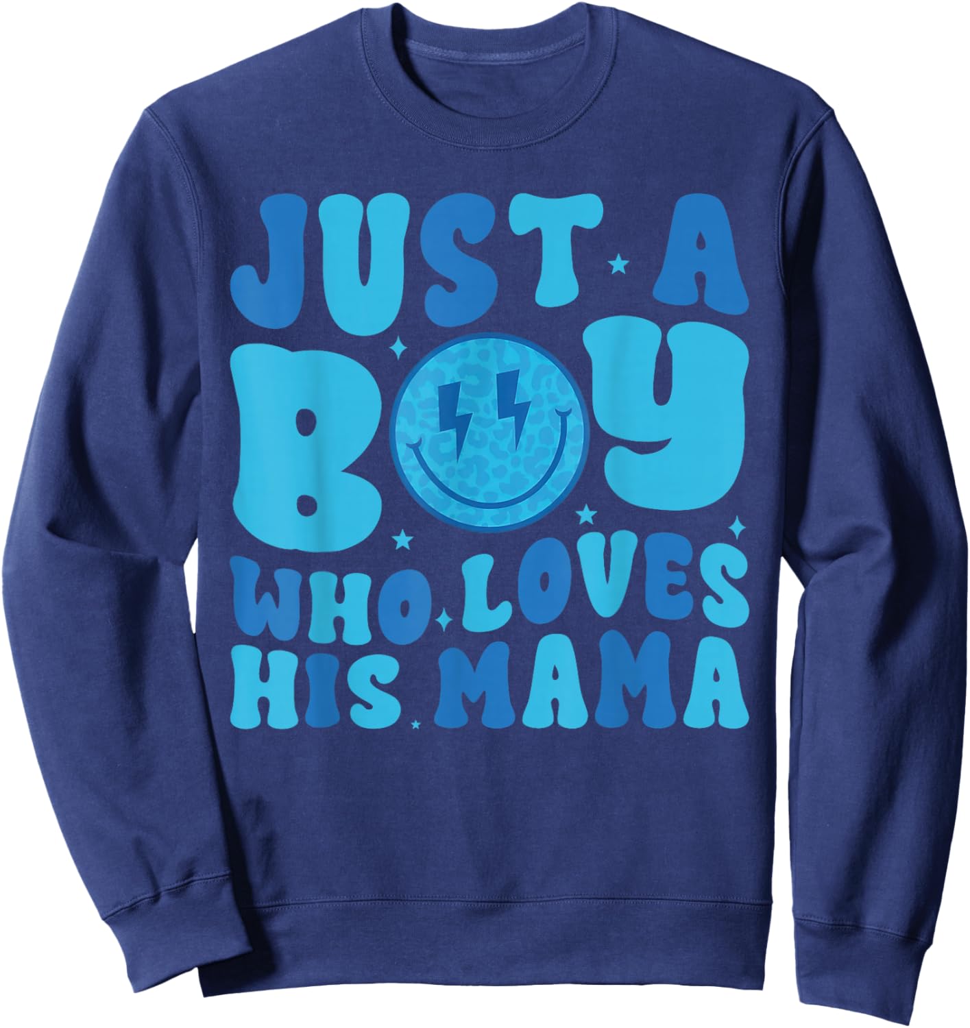 Just A boy Who Loves His Mama Mom Mother's Day Sweatshirt - Sweatshirt | Navy