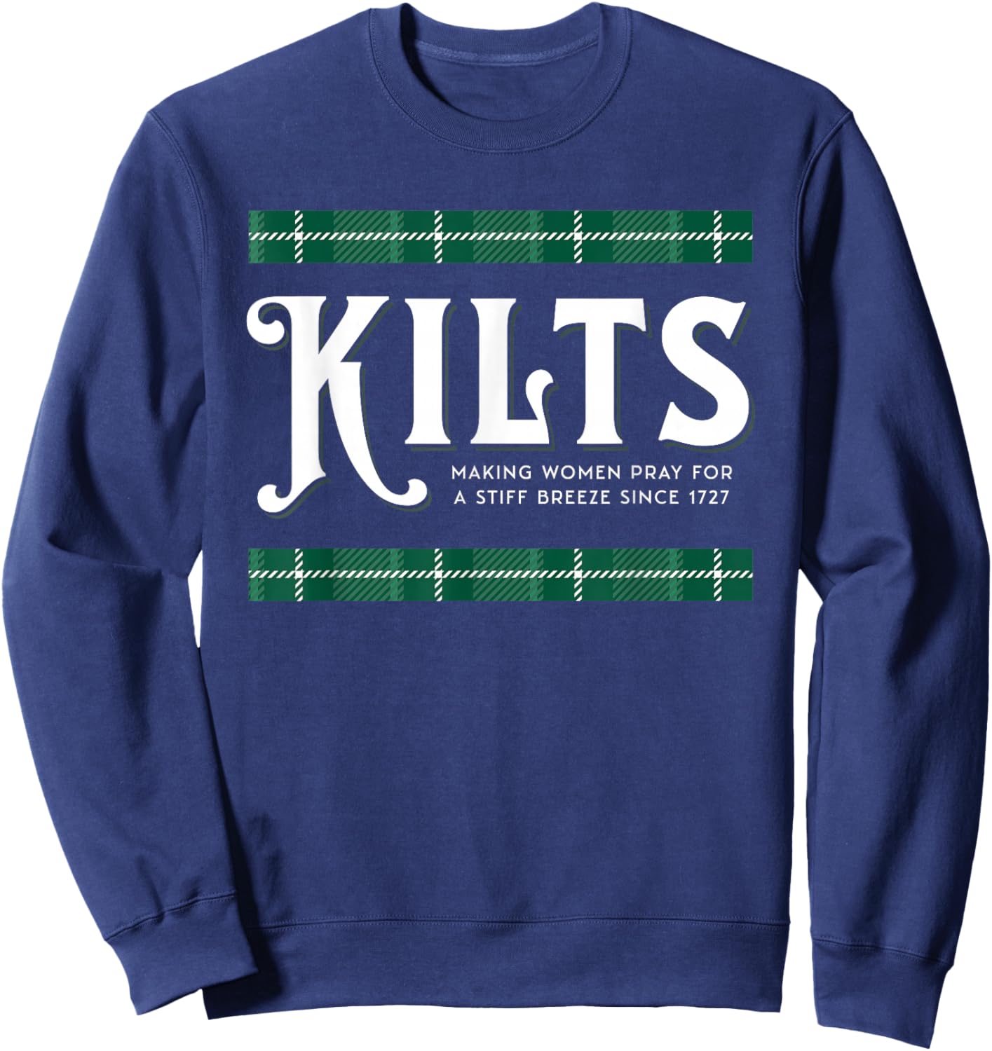 Funny Kilts: Causing a Stir Since 1727 St Pattys Humor Sweatshirt - Sweatshirt | Navy