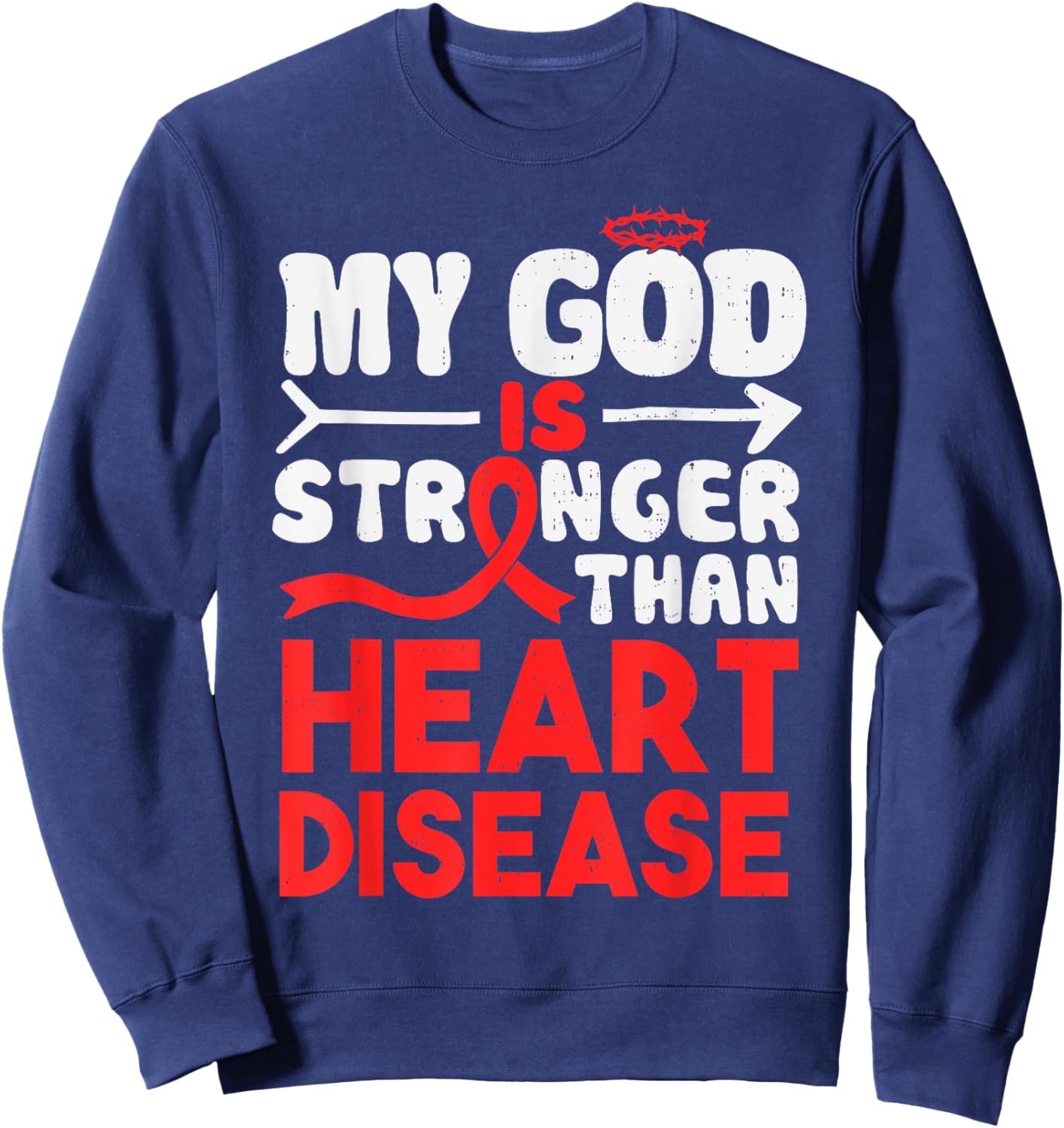 Heart Health God Stronger Heart Disease Awareness CHD Sweatshirt - Sweatshirt | Navy