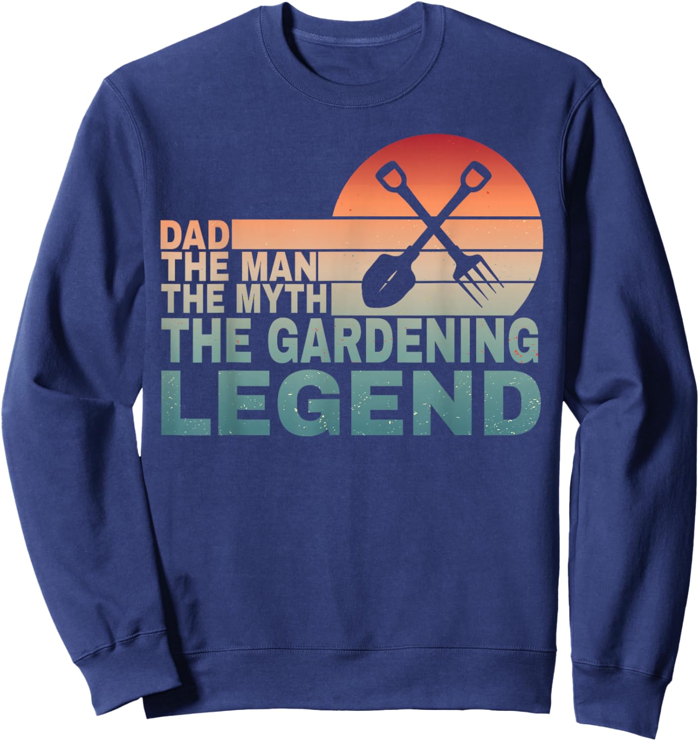Garden Dad Plant Lover Pun Lawn Mowing Gardener Father's Day Sweatshirt - Sweatshirt | Navy