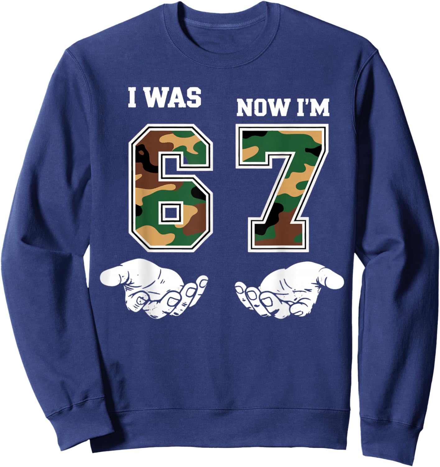 I was 6 Now I'm 7 Birthday Boys Kids 67 Meme Six Seven 6 7 Sweatshirt - Sweatshirt | Navy