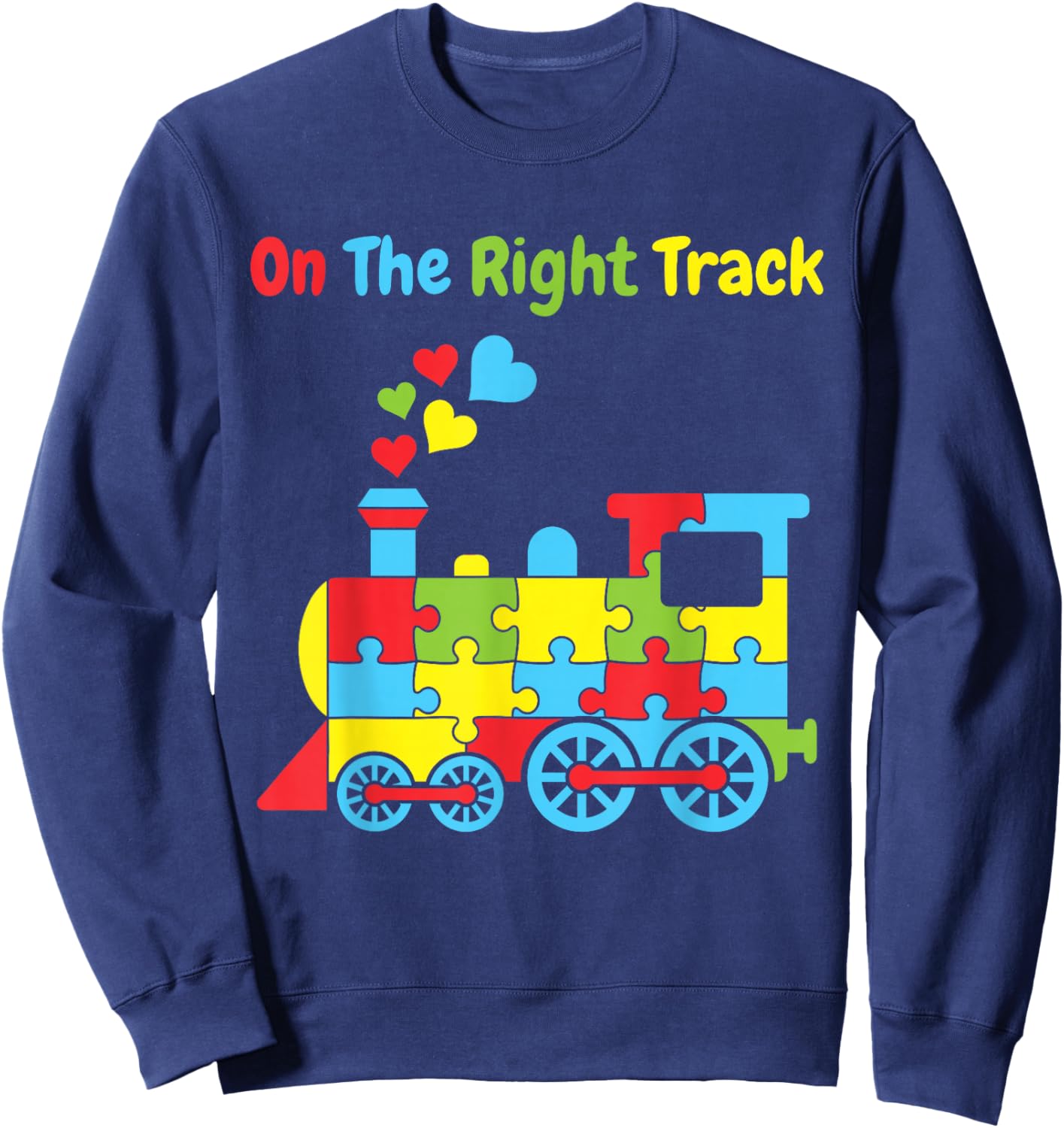 On The Right Track Autism Awareness Puzzle Piece Train Sweatshirt - Sweatshirt | Navy