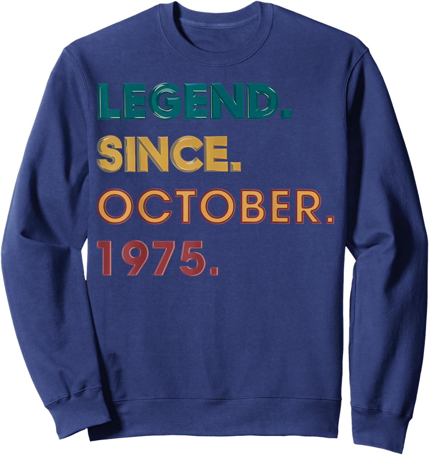 Legend 1975 50th Birthday Gifts Women 50 Year Old Sweatshirt - Sweatshirt | Navy