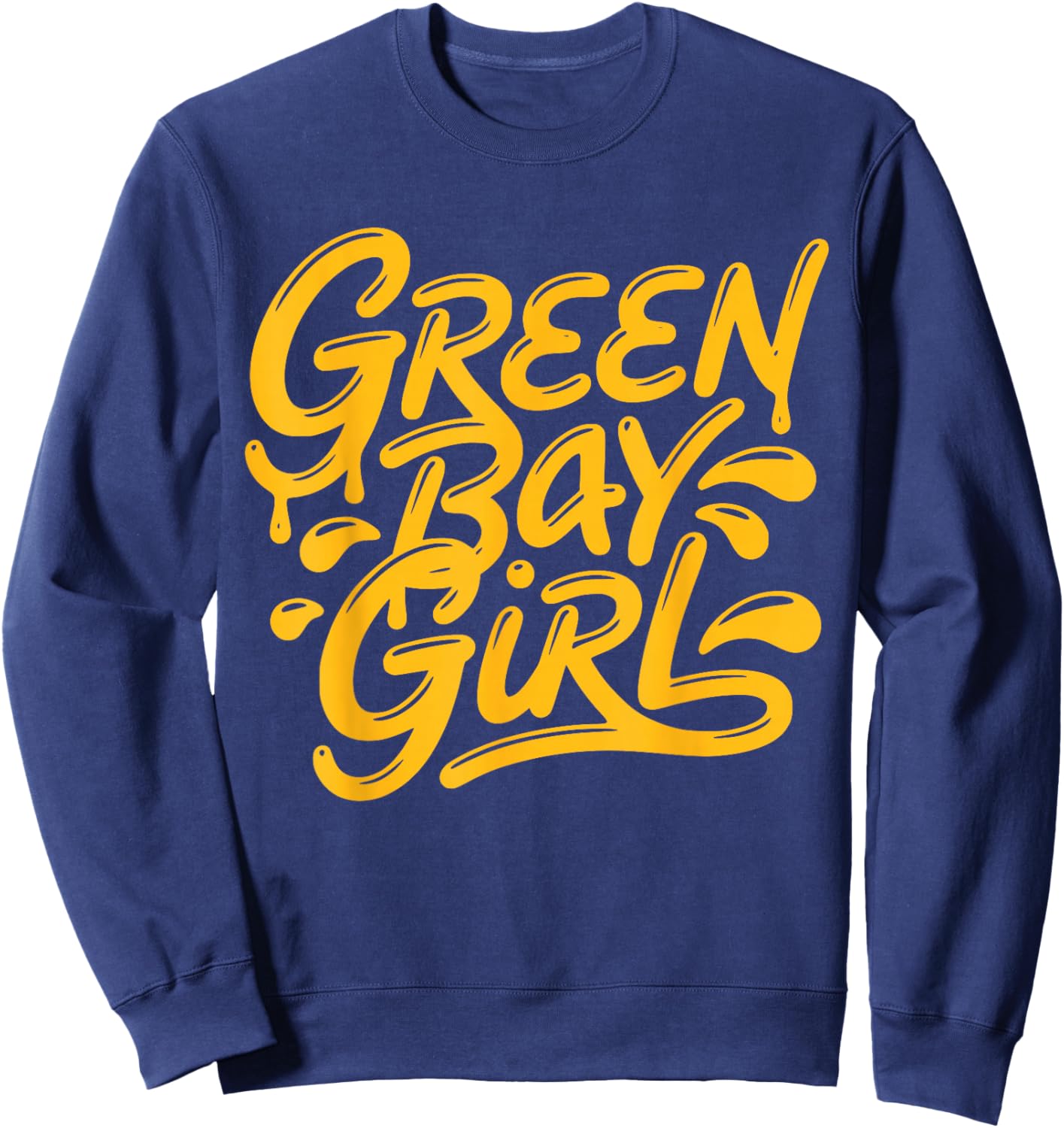 Green Bay Girl City Drip Local GB Girls Sweatshirt - Sweatshirt | Navy